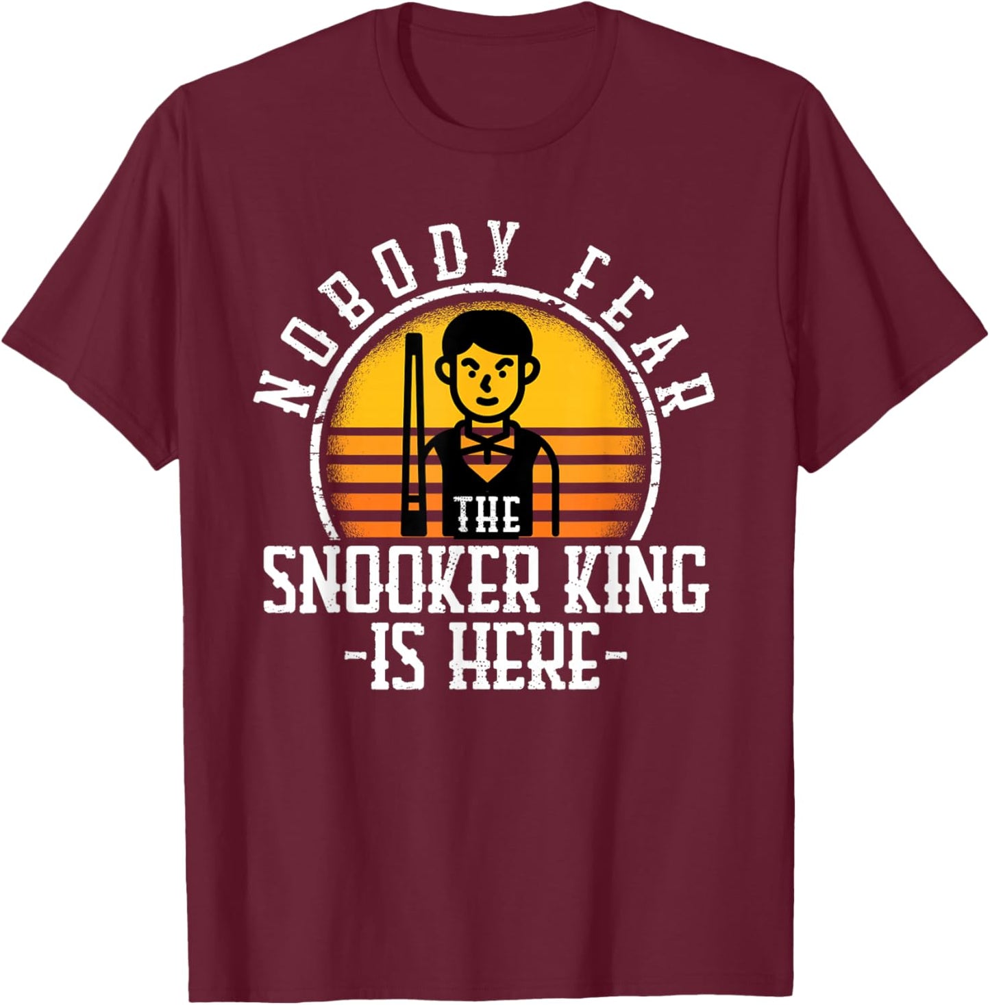 Nobody Fear the Snooker King is Here Snooker T-Shirt - T-Shirt | Maroon