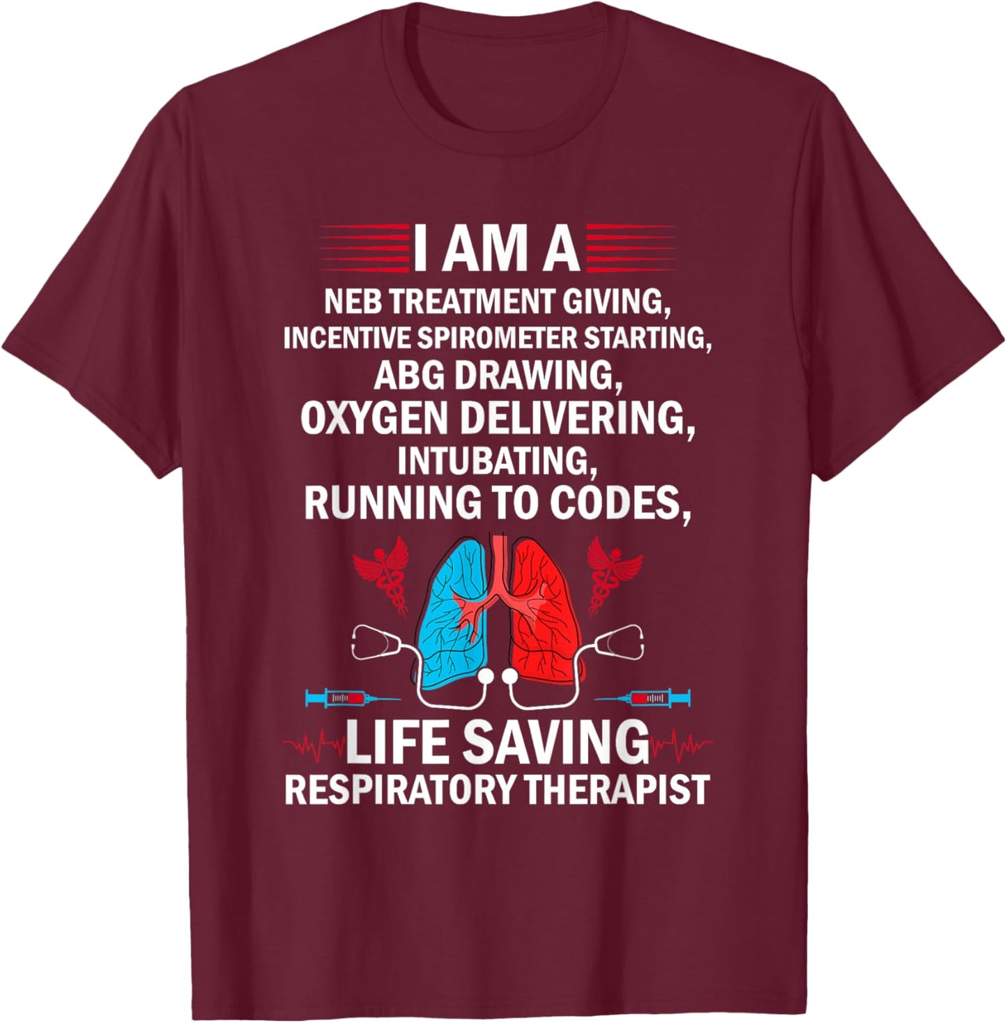 Life Saving Respiratory Therapist Funny Respiratory Therapy T-Shirt - T-Shirt | Maroon