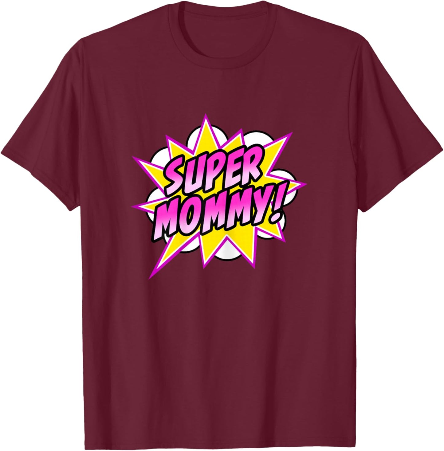 Super Mommy Comic Book Superhero Mother's Day T-Shirt - T-Shirt | Maroon