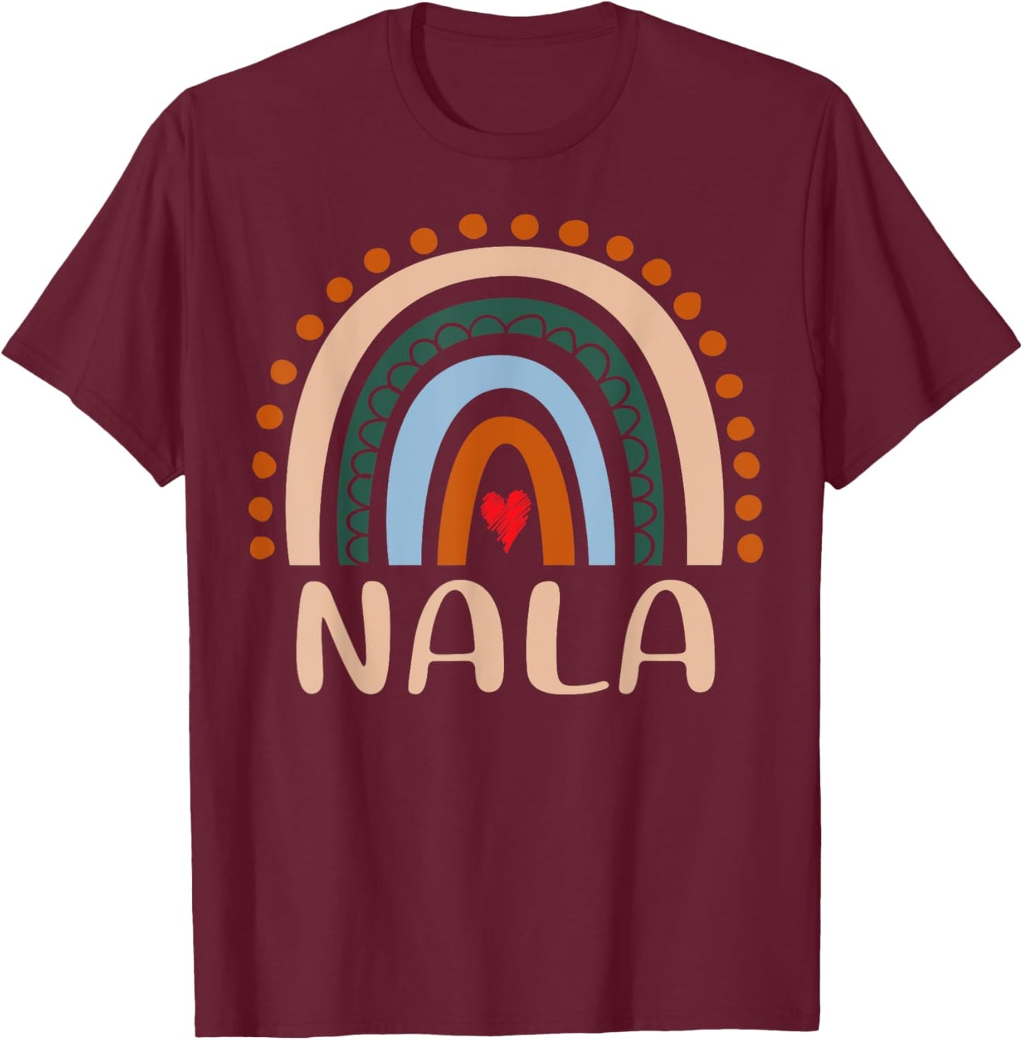 Nala Name Personalized Funny Women Rainbow Nala T-Shirt - T-Shirt | Maroon