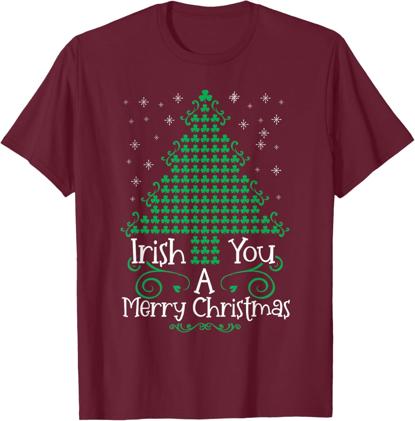 Irish you a merry christmas with tree shamrocks ireland T-Shirt - T-Shirt | Maroon