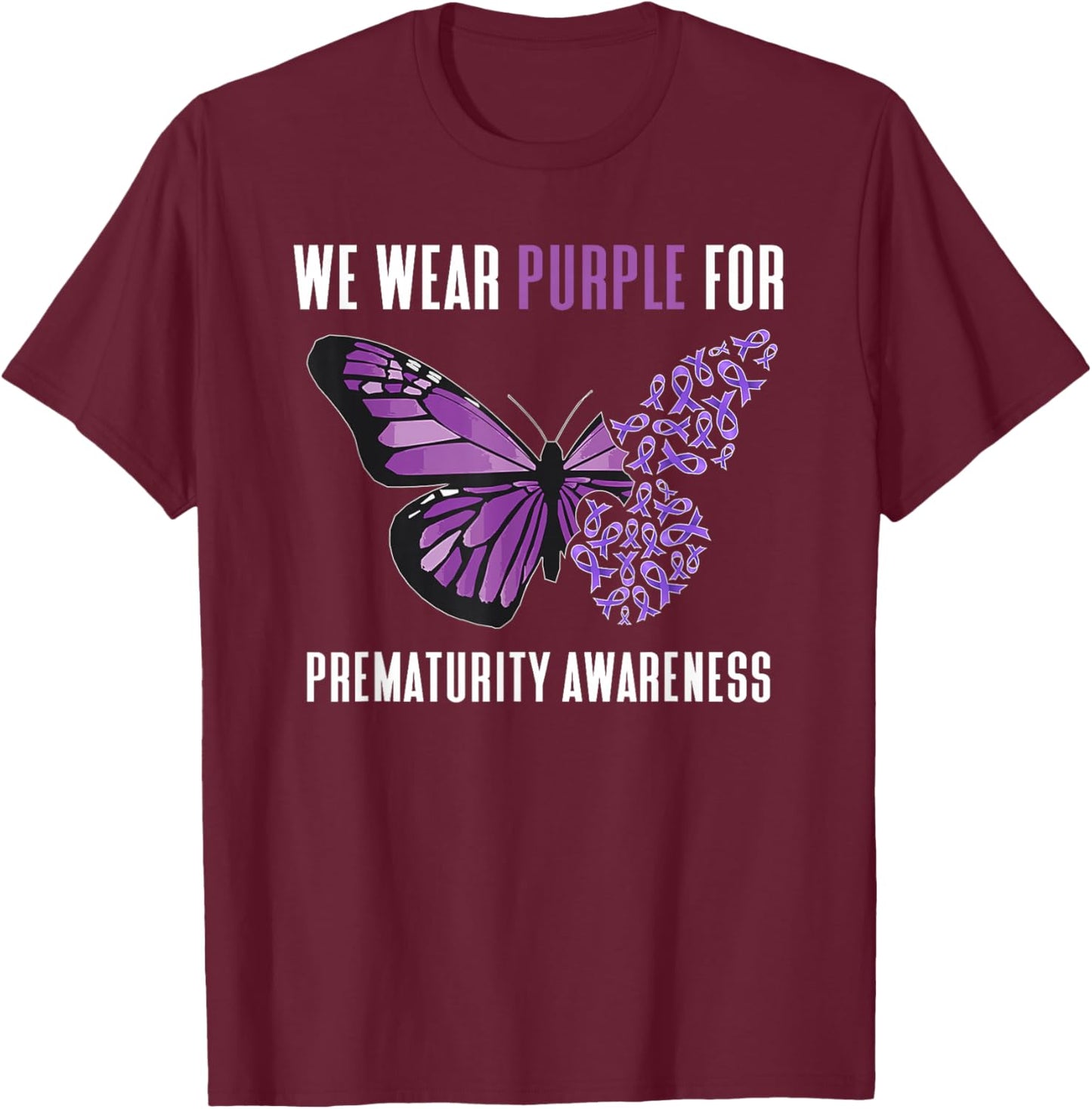 We Wear Purple Prematurity Awareness Nicu Dad Preemie Mom T-Shirt - T-Shirt | Maroon