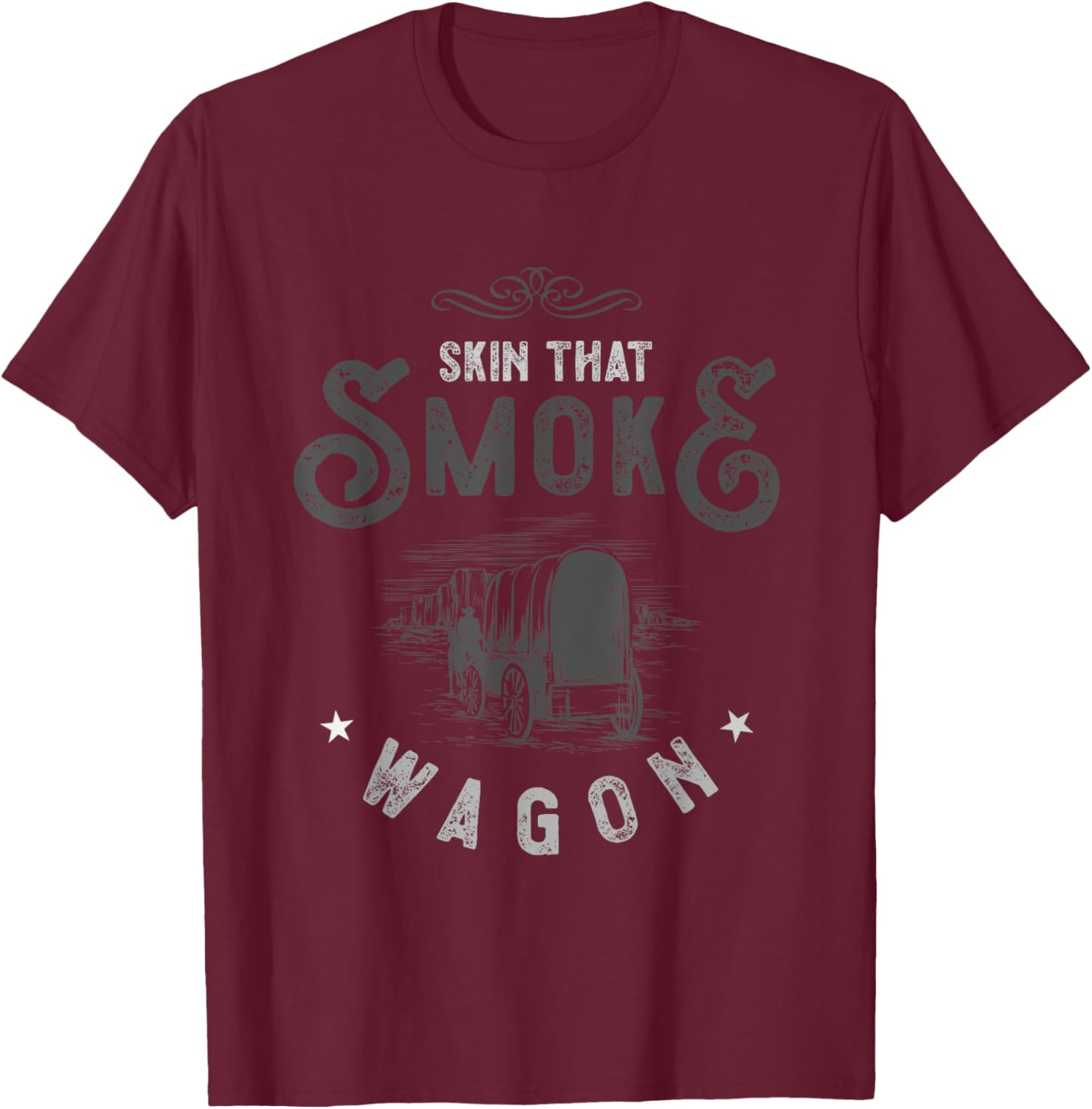 Cowboy and Western Movie or Skin that Smoke Wagon T-Shirt - T-Shirt | Maroon