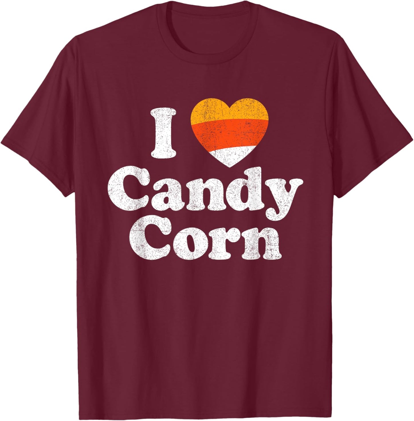 I Love Candy Corn Funny Halloween Retro 80's 70's Costume T-Shirt - T-Shirt | Maroon