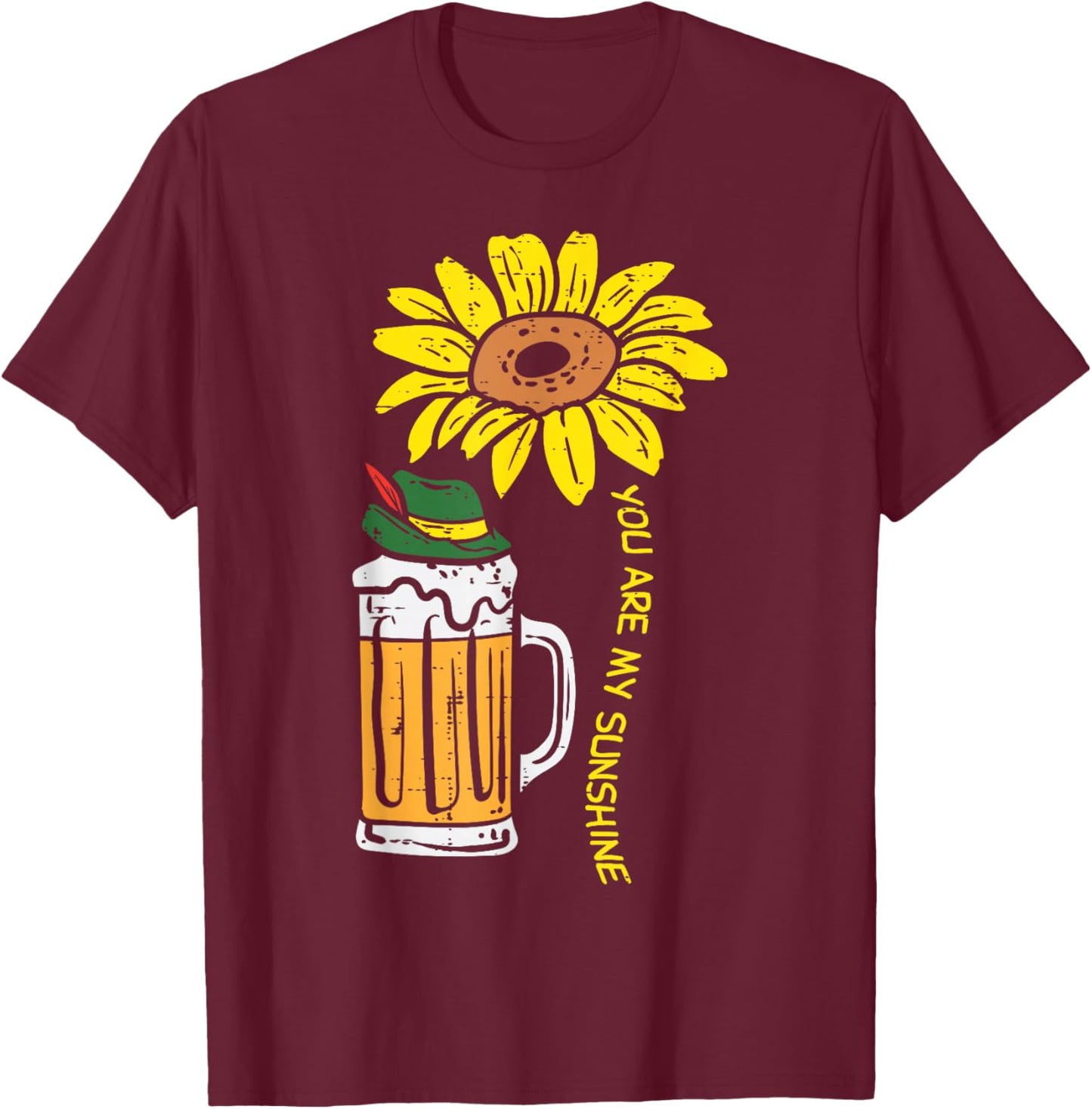 You My Sunshine Sunflower Oktoberfest Beers German Women T-Shirt - T-Shirt | Maroon