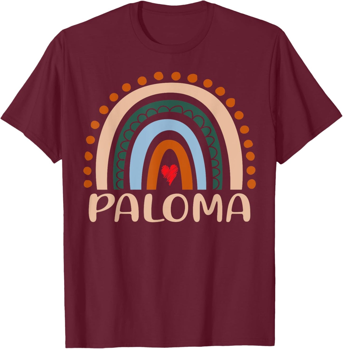 Paloma Name Personalized Funny Women Rainbow Paloma T-Shirt - T-Shirt | Maroon