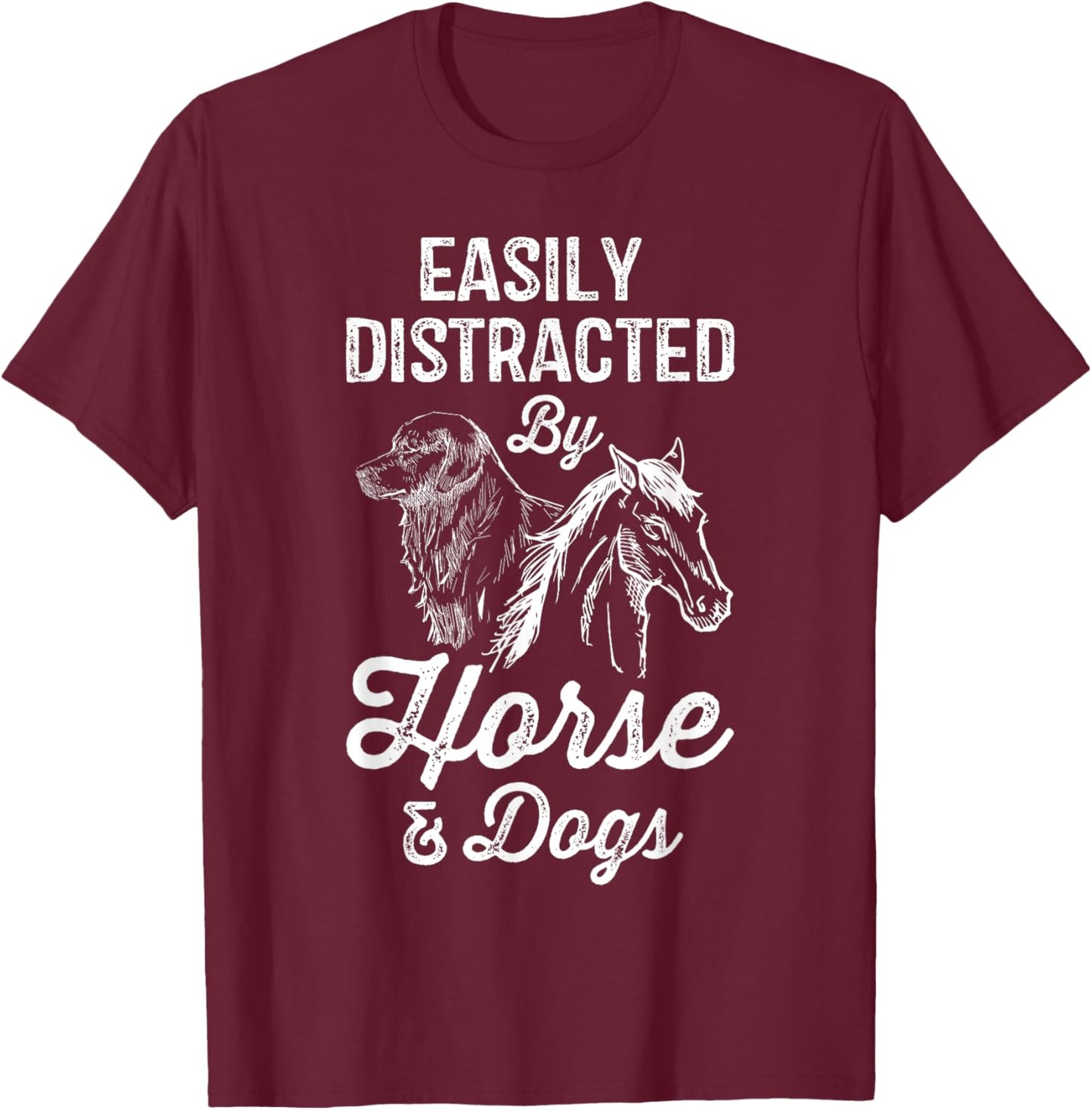 Easily Distracted By Horses and Dogs Gifts Girls T-Shirt - T-Shirt | Maroon