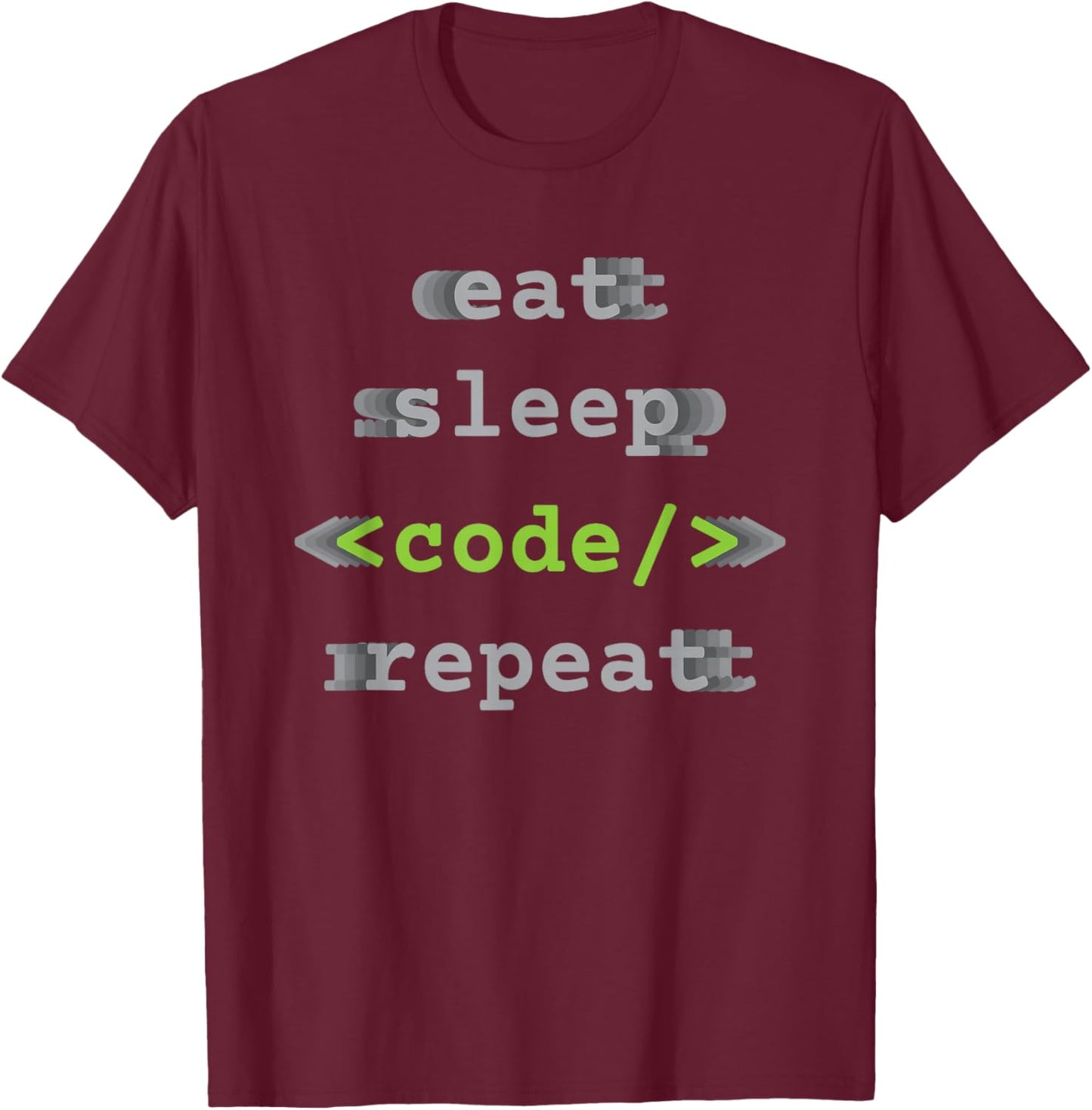 Eat Sleep Code Repeat - Coding Programmer Coder T-Shirt - T-Shirt | Maroon