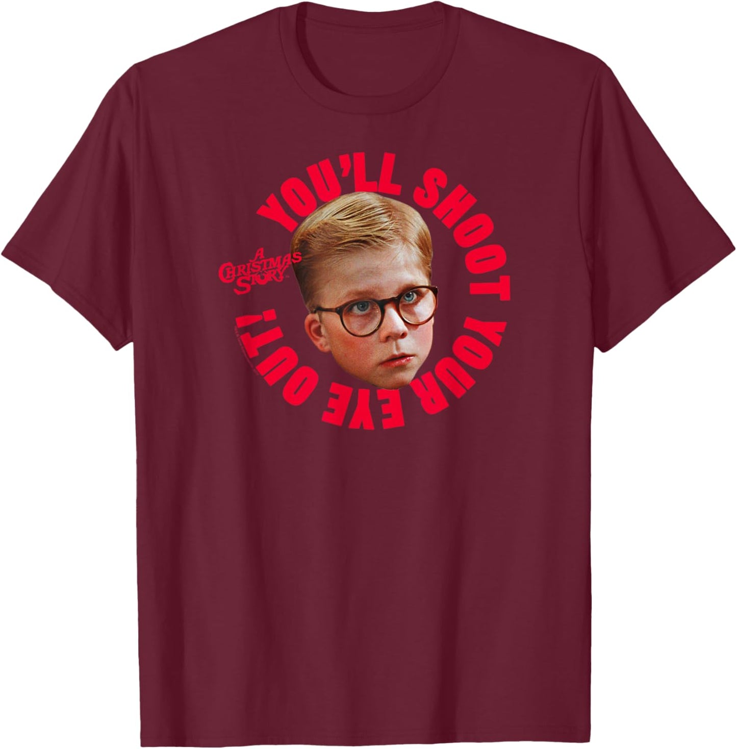 A Christmas Story Ralphie Photo You'll Shoot Your Eye Out T-Shirt - T-Shirt | Maroon