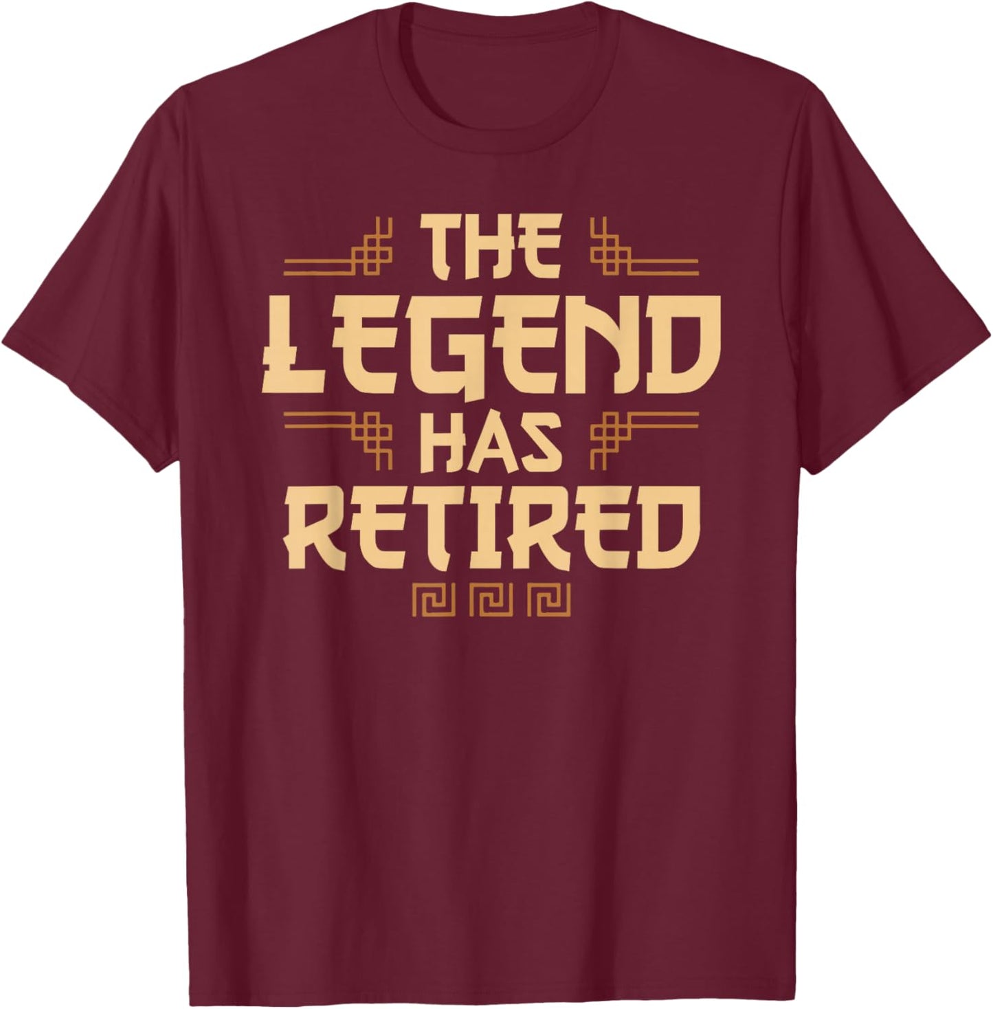 The Legend Has Retired Retirement Humor T-Shirt - T-Shirt | Maroon