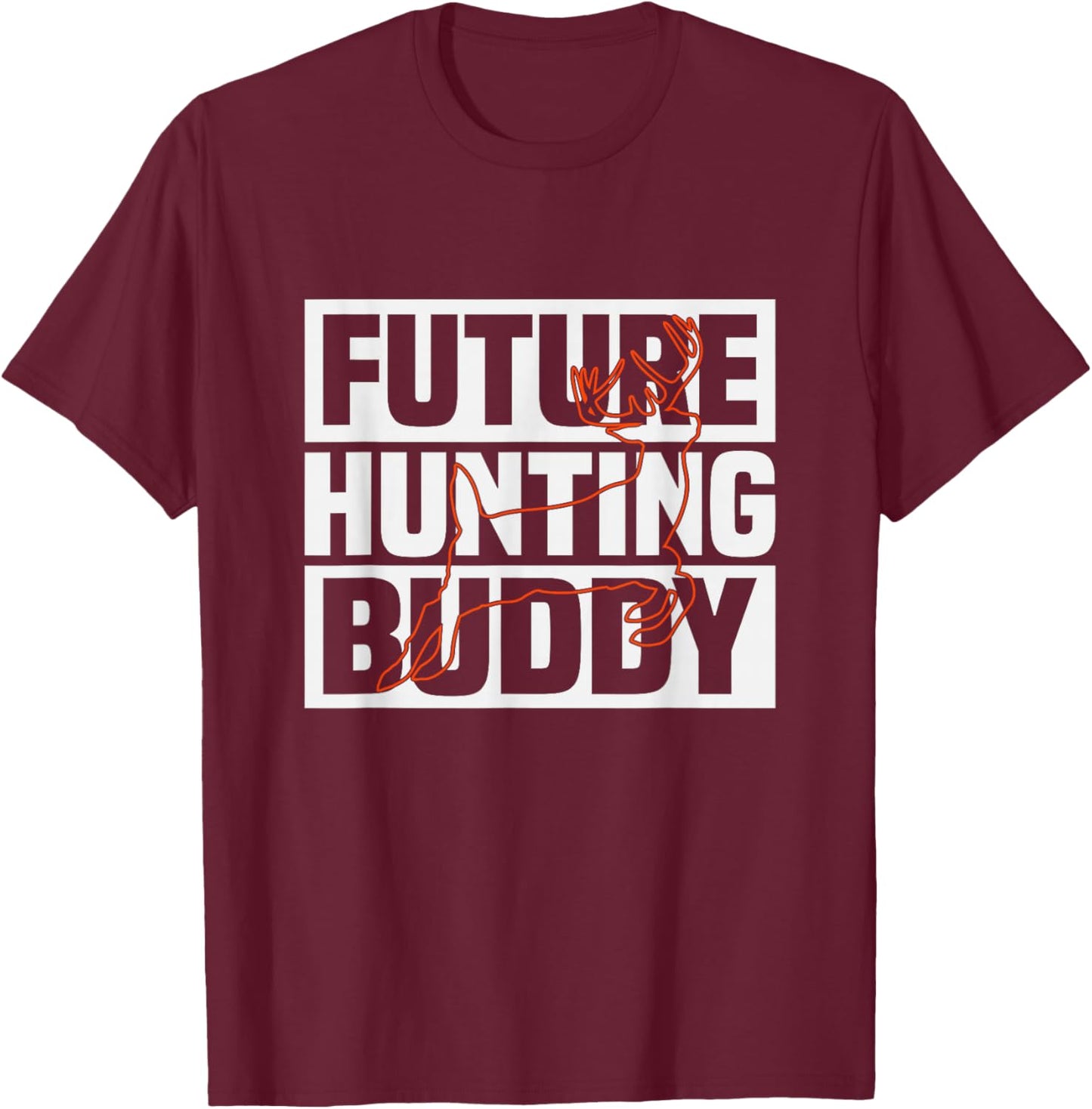 Future Deer Hunter Daddy's Hunting Buddy T-Shirt - T-Shirt | Maroon