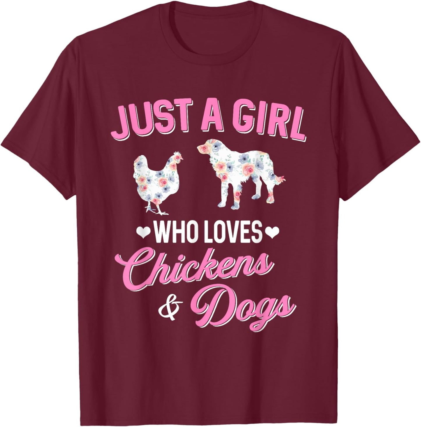Just A Girl Who Loves Chickens Dog Lover Women Farmer T-Shirt - T-Shirt | Maroon