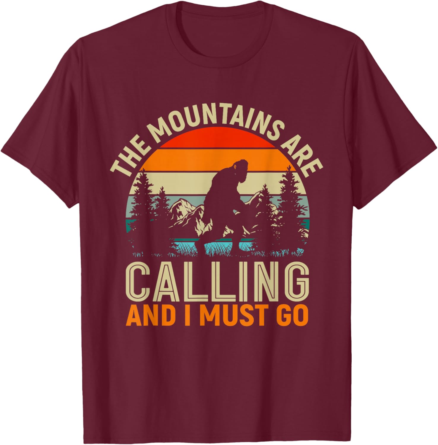 The Mountains Are Calling And I Must Go - Hiker Retro T-Shirt - T-Shirt | Maroon