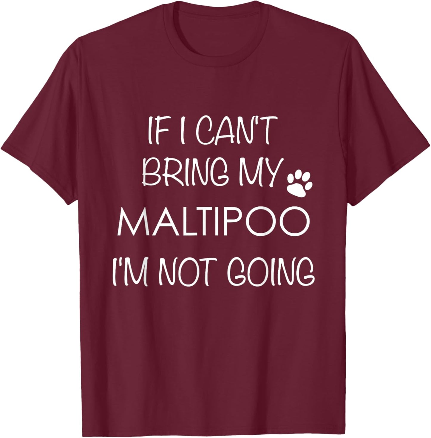 Maltipoo Dog Gifts Maltipoo Mom Shirt Maltipoo Dad Men Women T-Shirt - T-Shirt | Maroon