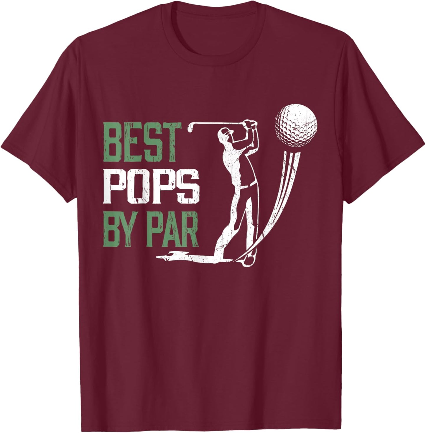Best Pops By Par Fathers Day Golf Lover T-Shirt - T-Shirt | Maroon