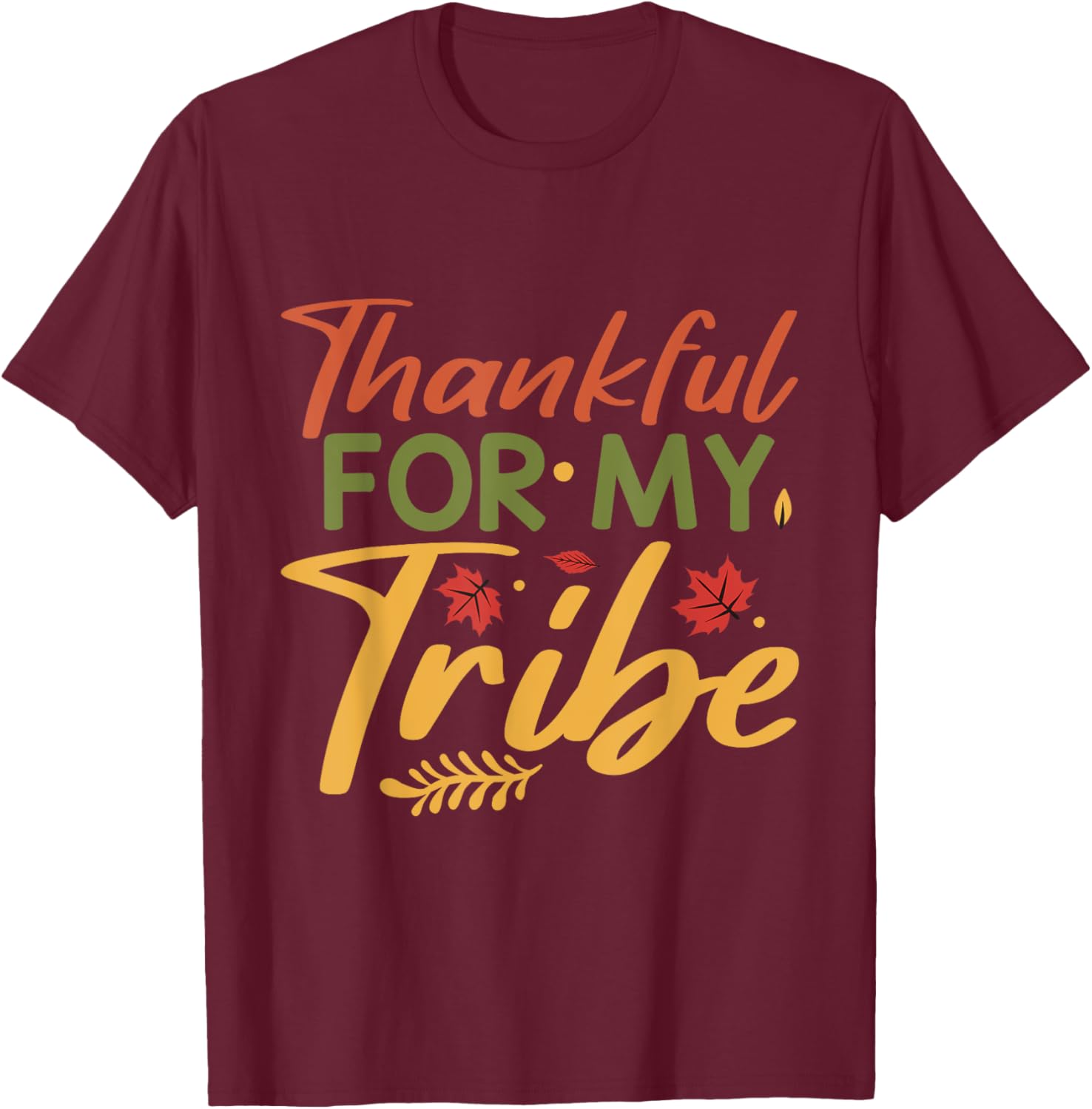 Thankful For My Tribe Thanksgiving Halloween Costume T-Shirt - T-Shirt | Maroon