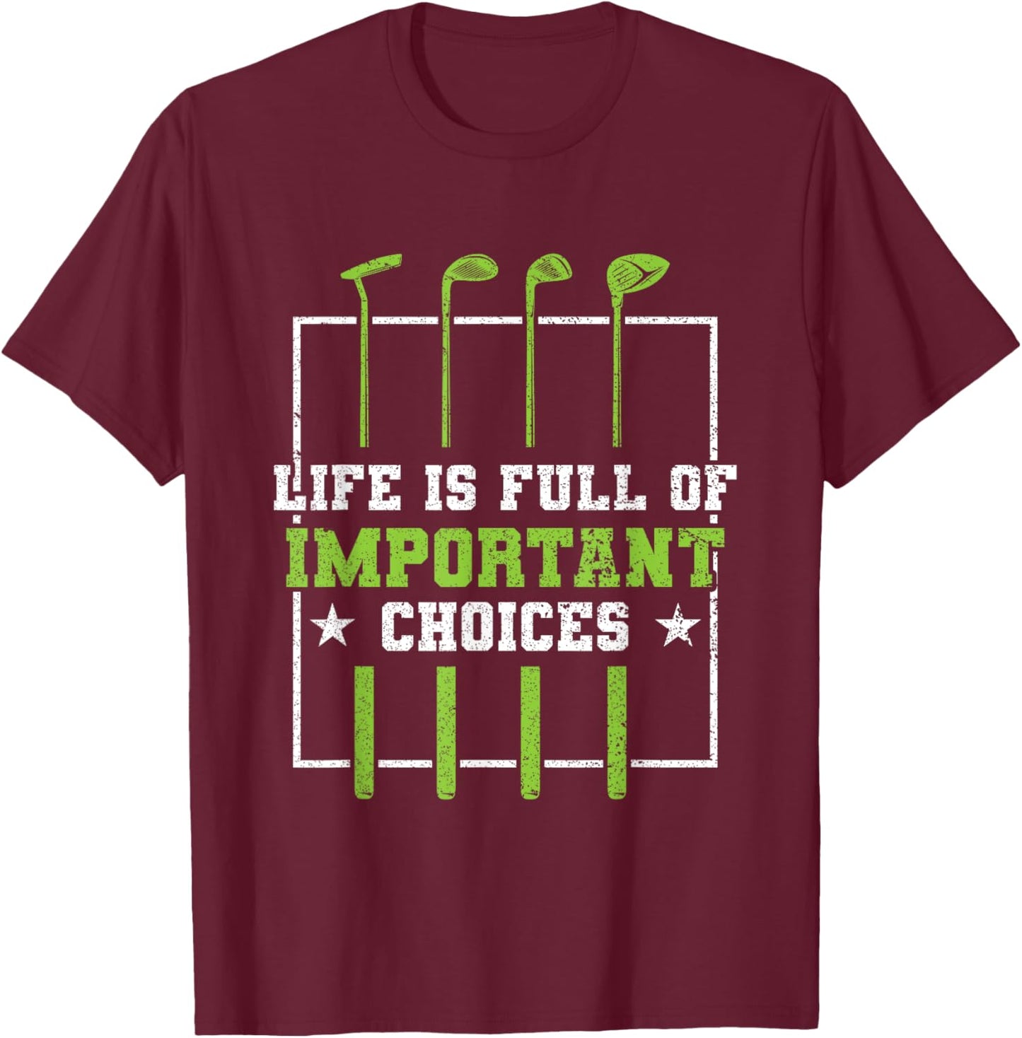Funny Important Choices Golf Club Golf Player T-Shirt - T-Shirt | Maroon