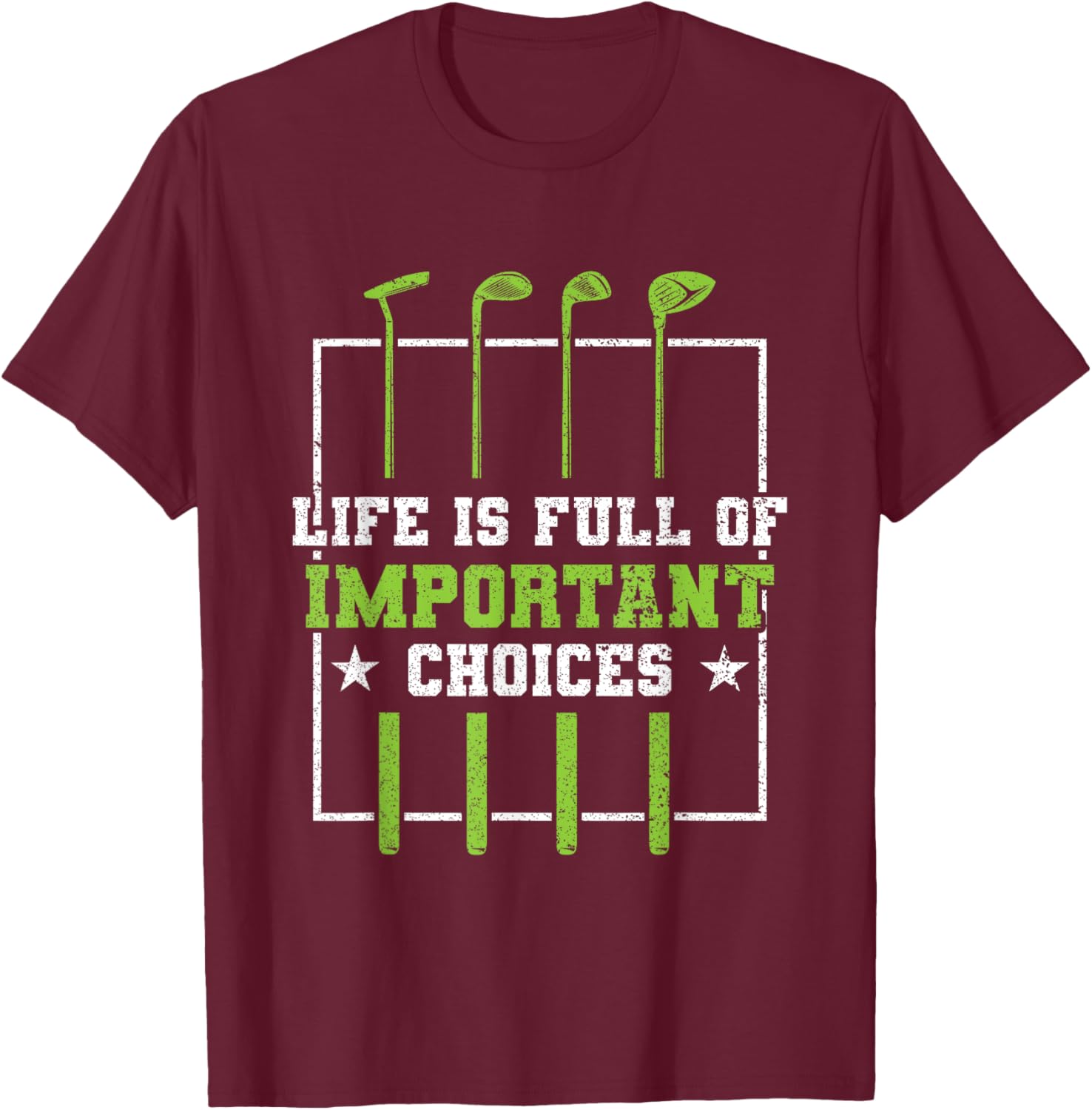 Funny Important Choices Golf Club Golf Player T-Shirt - T-Shirt | Maroon