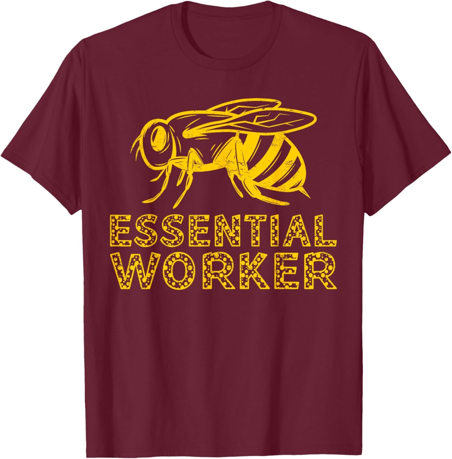 Essential Worker Bee Lover Honey Beekeeper T-Shirt - T-Shirt | Maroon