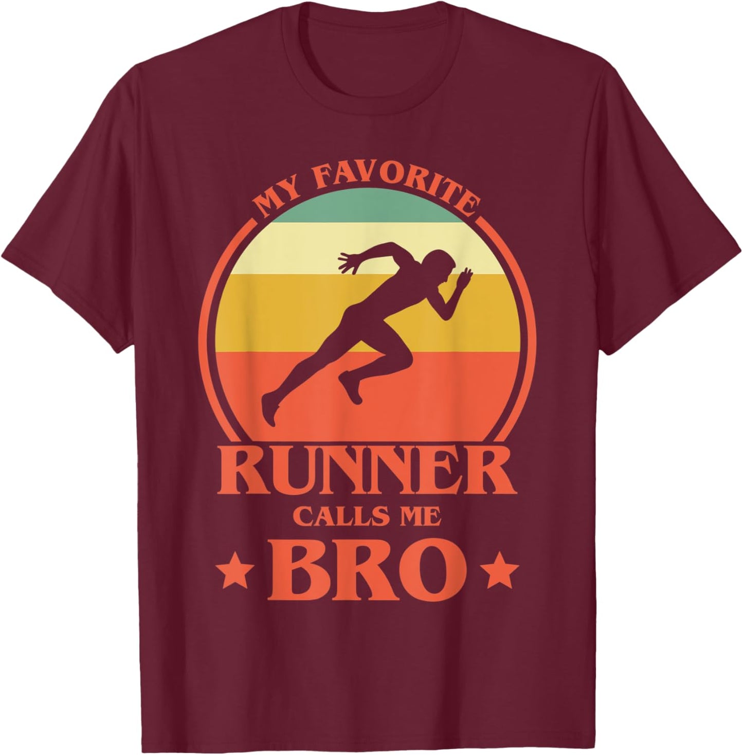 My Favorite Runner Calls Me Bro Running Brother T-Shirt - T-Shirt | Maroon