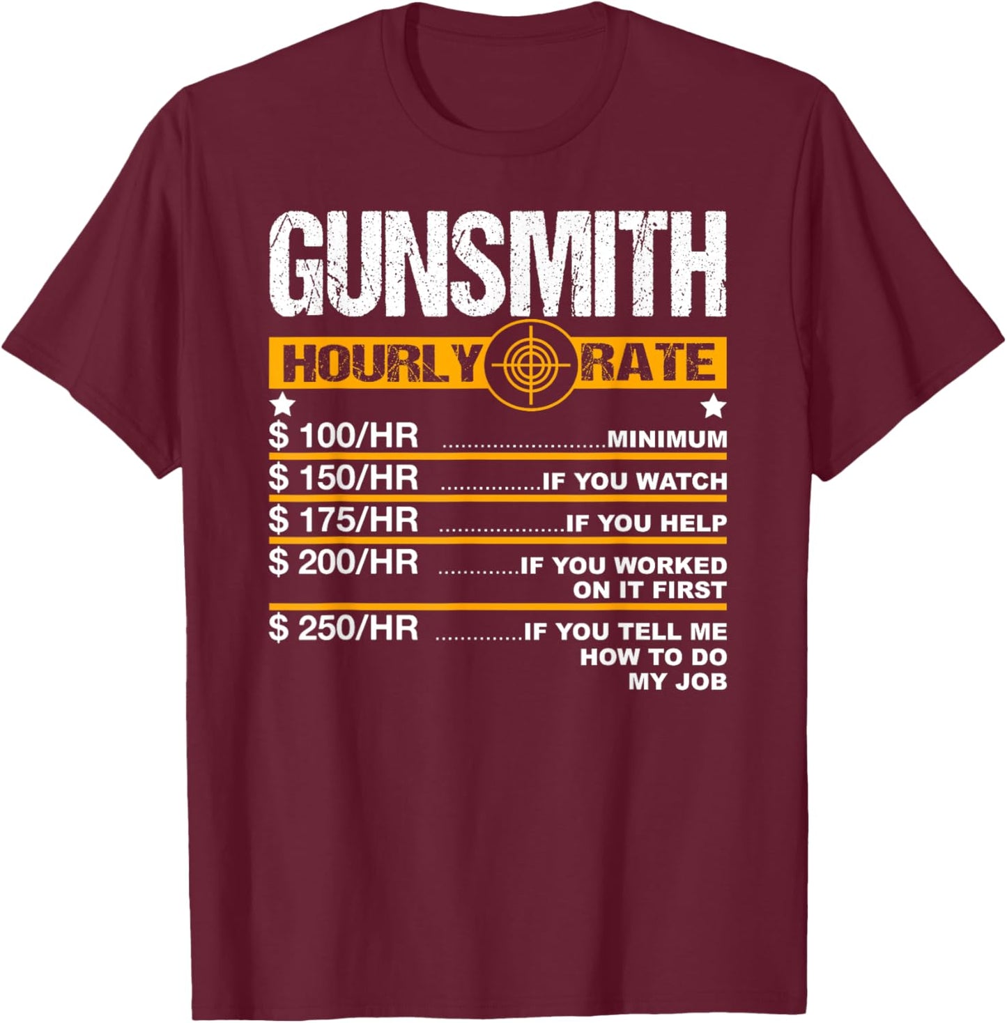 Funny Gunsmith Hourly Rate Blacksmith Gun Repairman T-Shirt - T-Shirt | Maroon