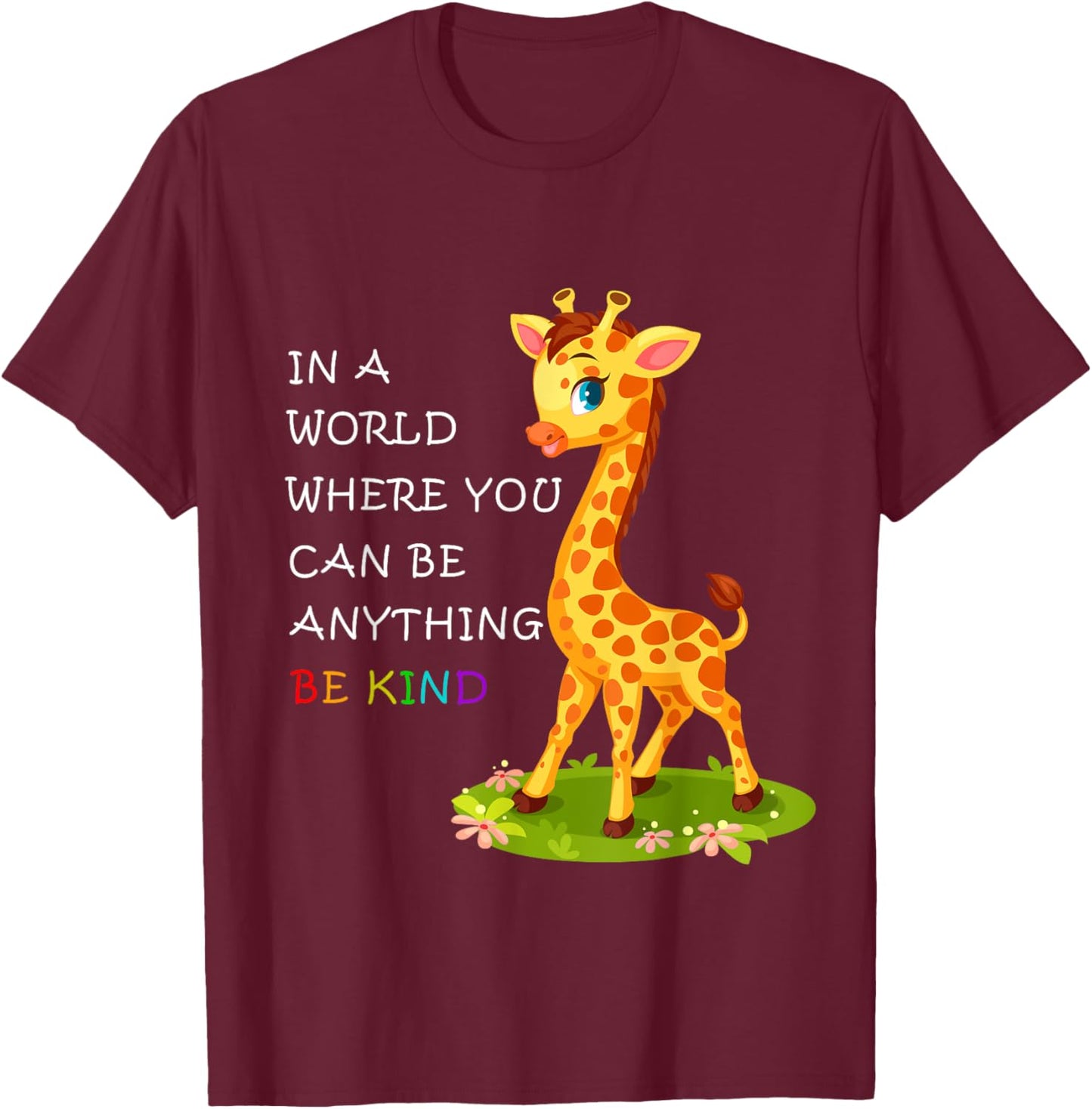 In A World Where You Can Be Anything Giraffe Be Kind Autism T-Shirt - T-Shirt | Maroon