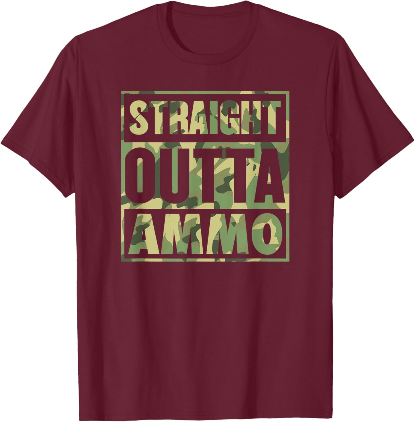 Straight Outta Ammo Pro Gun Rights 2A Second Amendment T-Shirt - T-Shirt | Maroon