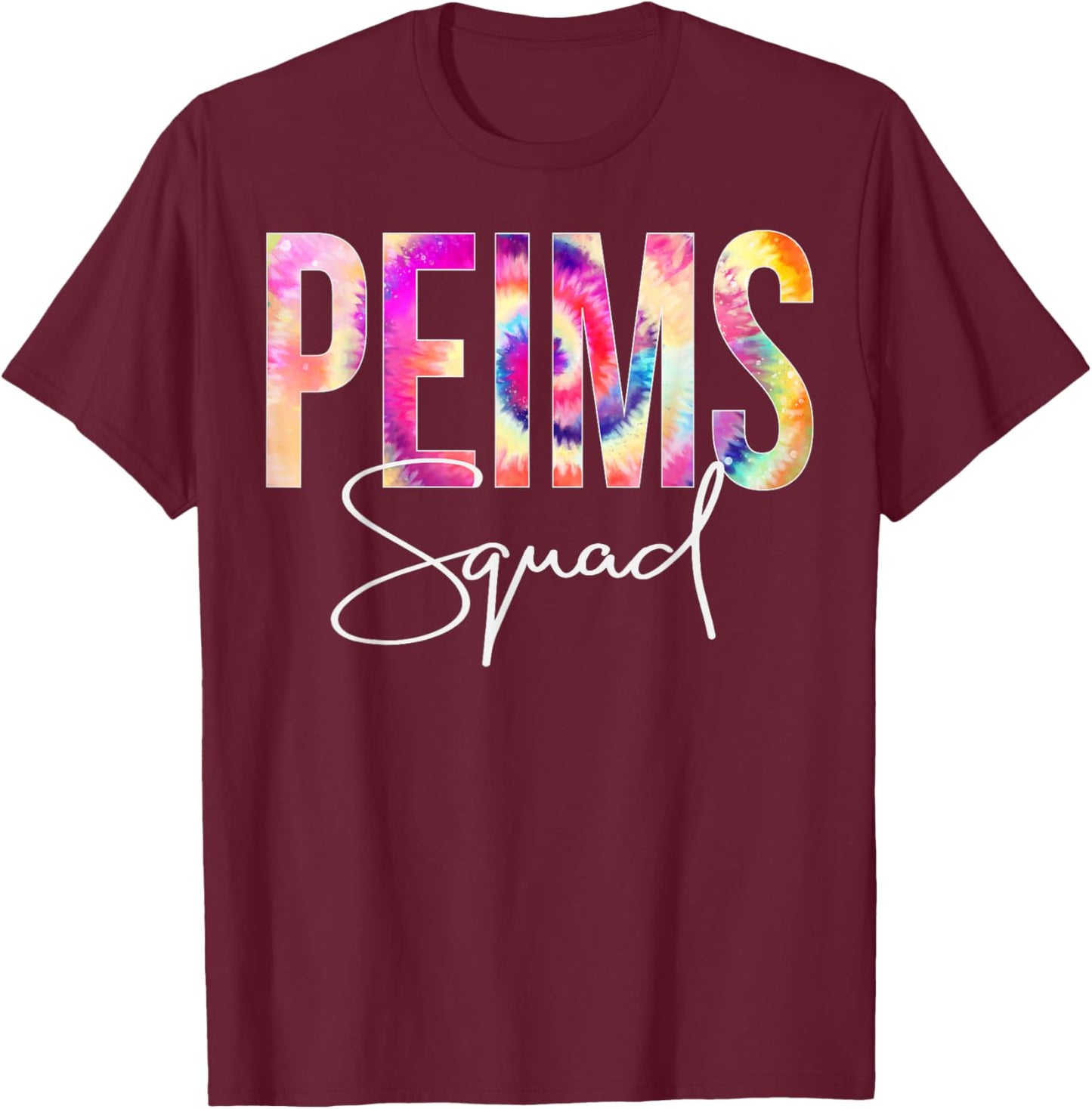 PEIMS Squad Tie Dye Back To School women appreciation T-Shirt - T-Shirt | Maroon