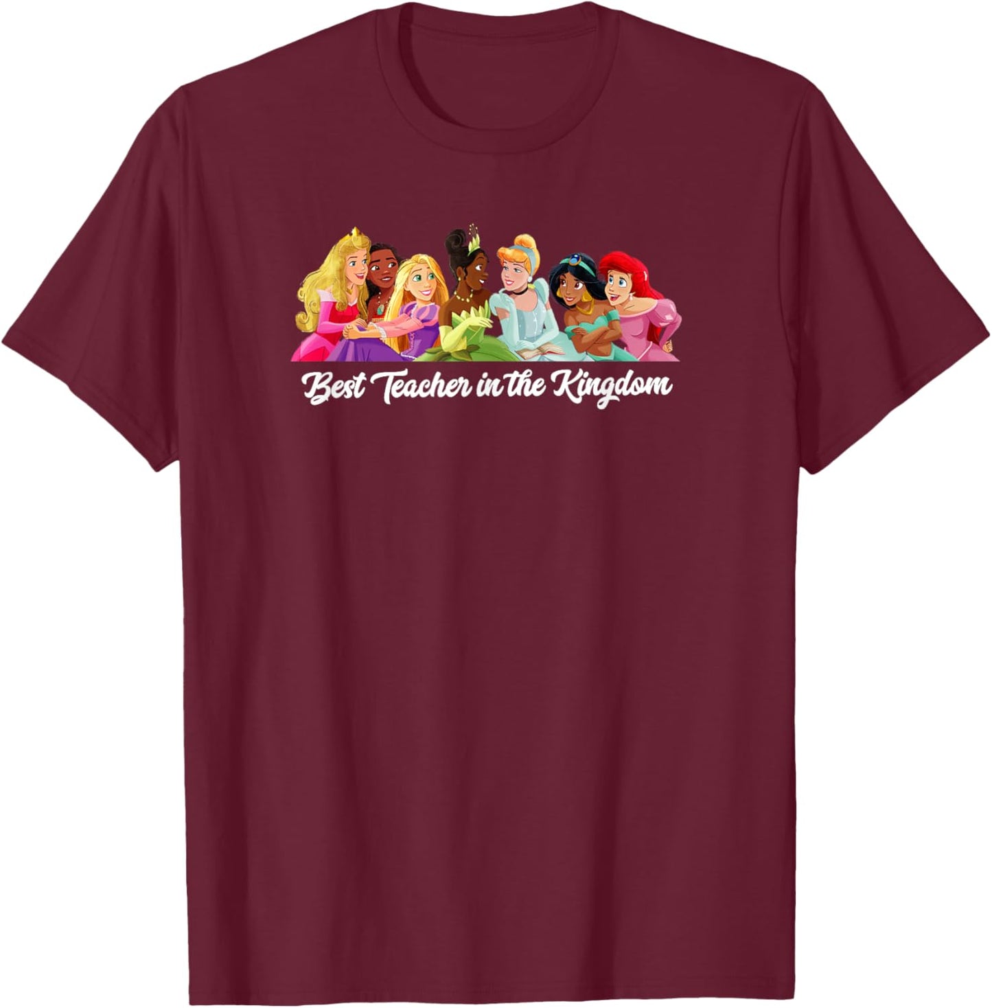Disney Princess Best Teacher in the Kingdom Men Women Girls Kids T-Shirt - T-Shirt | Maroon