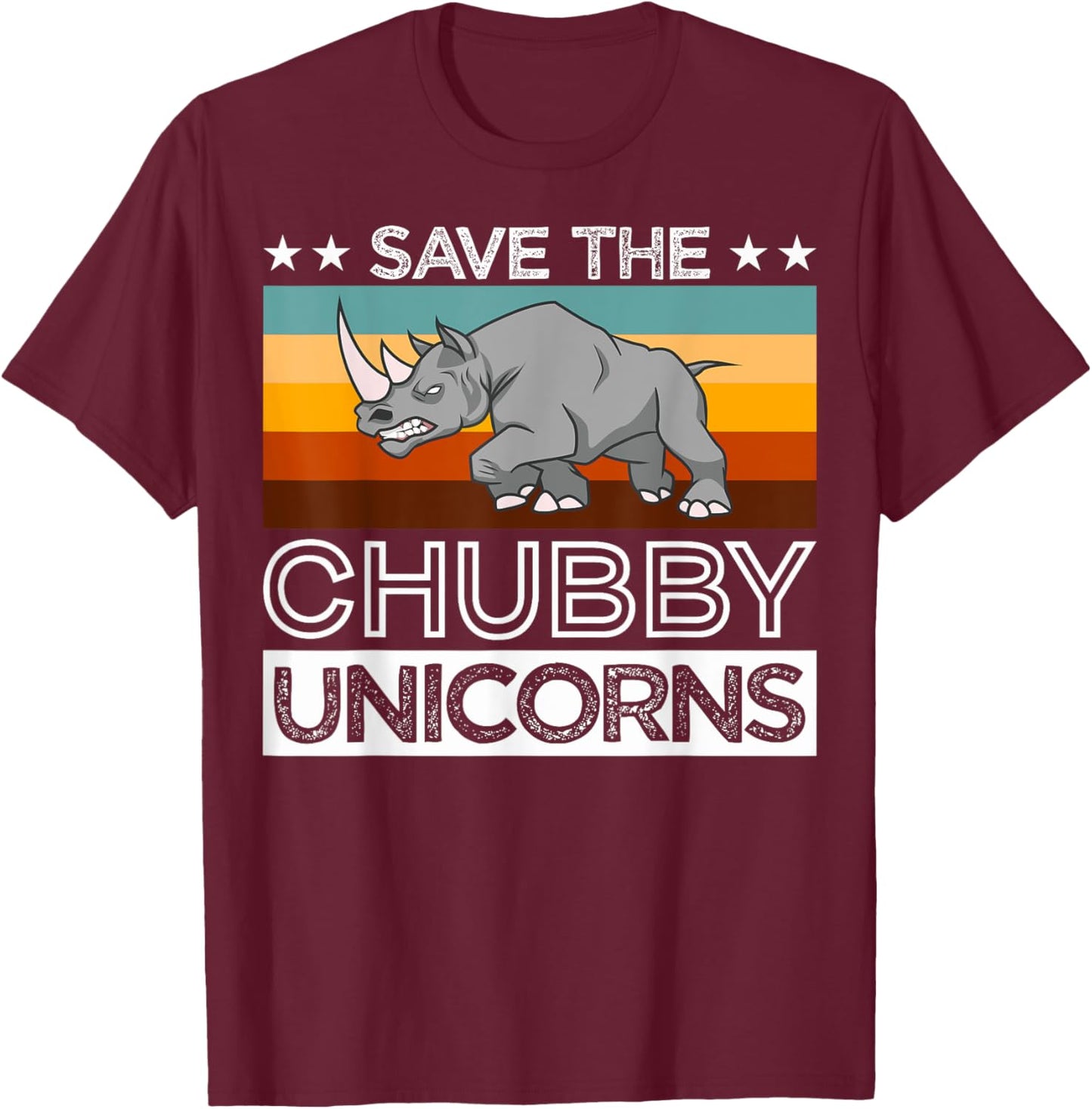 Save Rhinos Chubby Unicorns Rhino Save The Chubby Unicorns T-Shirt - T-Shirt | Maroon