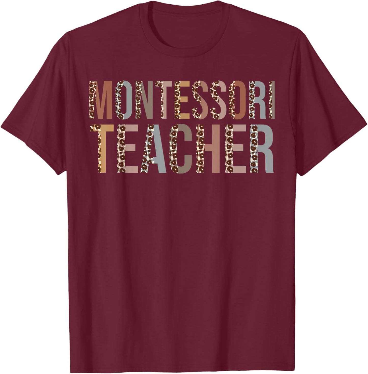 Leopard Montessori Teacher Supplies Funny Back to School Women Kids T-Shirt - T-Shirt | Maroon