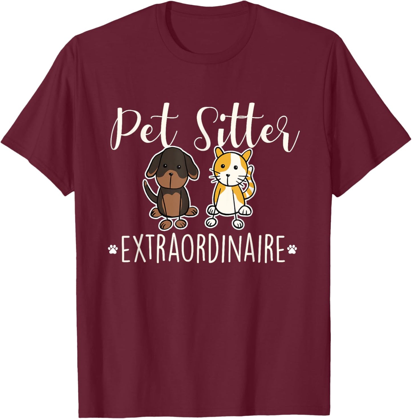 Pet Sitter Extraordinaire - Funny Dog Sitting Animal Lover T-Shirt - T-Shirt | Maroon