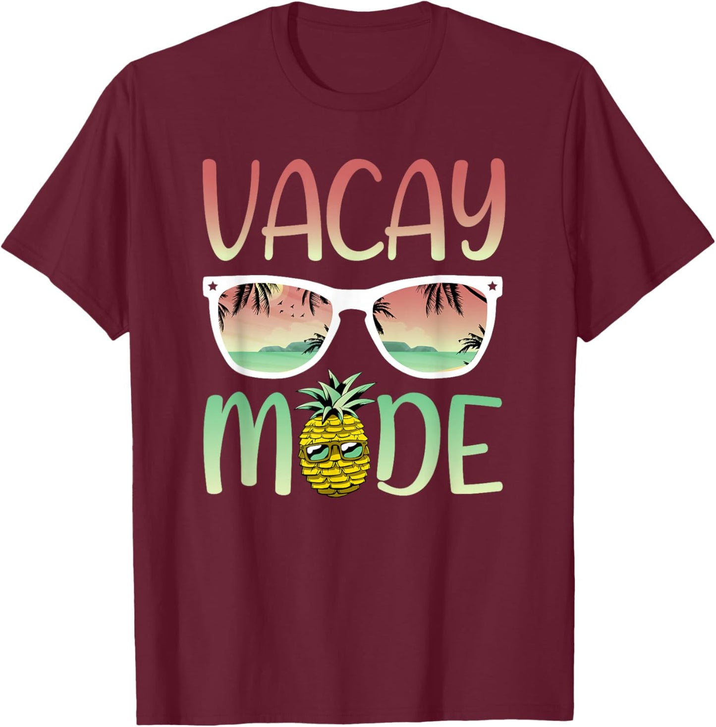 Vacay Mode | Funny Ananas with Sunglasses in Vacay Mode Small T-Shirt - T-Shirt | Maroon