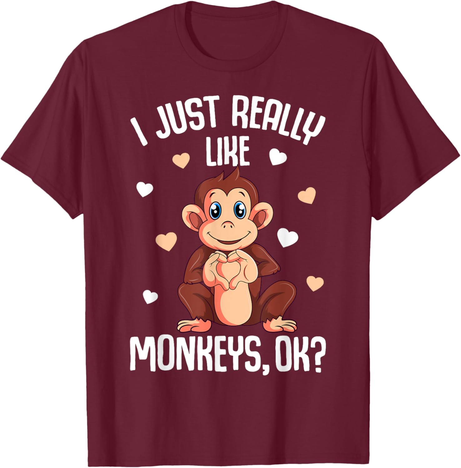 I Just Really Like Monkeys Kids Girls Women Monkey T-Shirt - T-Shirt | Maroon