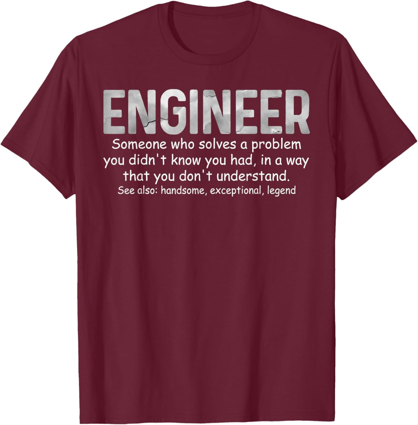 Engineer Dictionary Definition Much Cooler T-Shirt - T-Shirt | Maroon