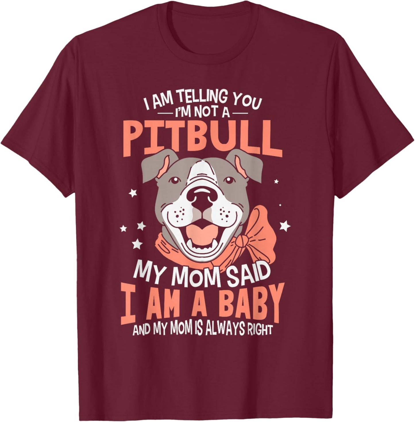 I Am Telling You I'm Not A Pitbull Dog Owners Gifts T-Shirt - T-Shirt | Maroon