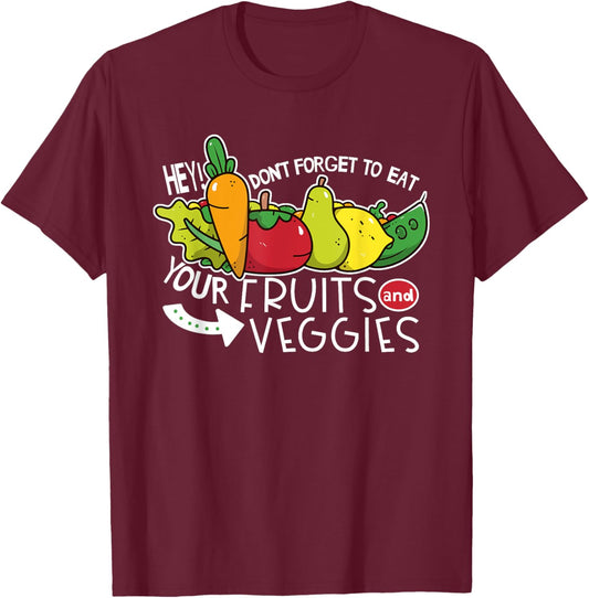 Don't forget to eat your fruits and vegetables T-Shirt - T-Shirt | Maroon