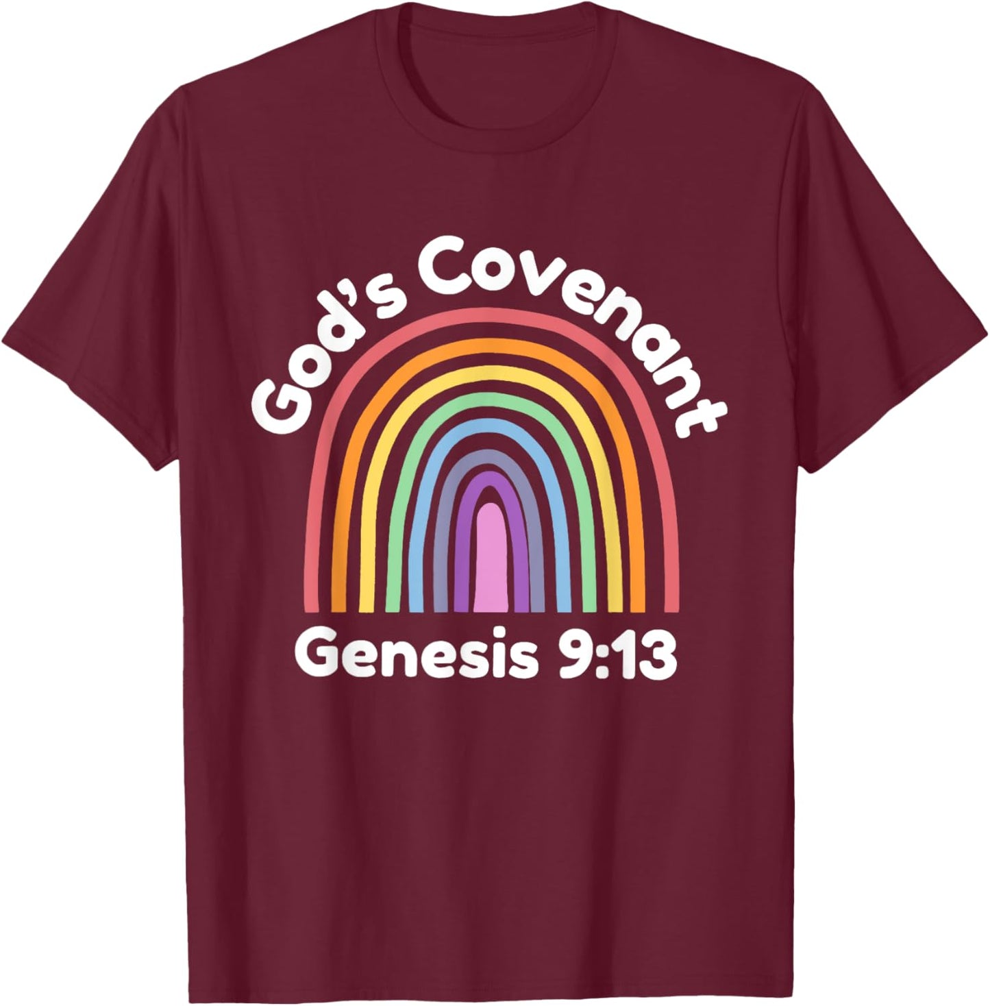 God’s Covenant Rainbow | Genesis 9:13 Christian T-Shirt - T-Shirt | Maroon
