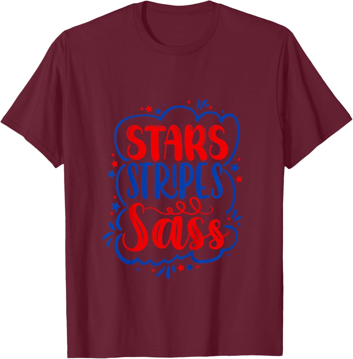 Stars Stripes Sass Funny 4th Of July Patriotic Baby Toddler for Kids T-Shirt - T-Shirt | Maroon