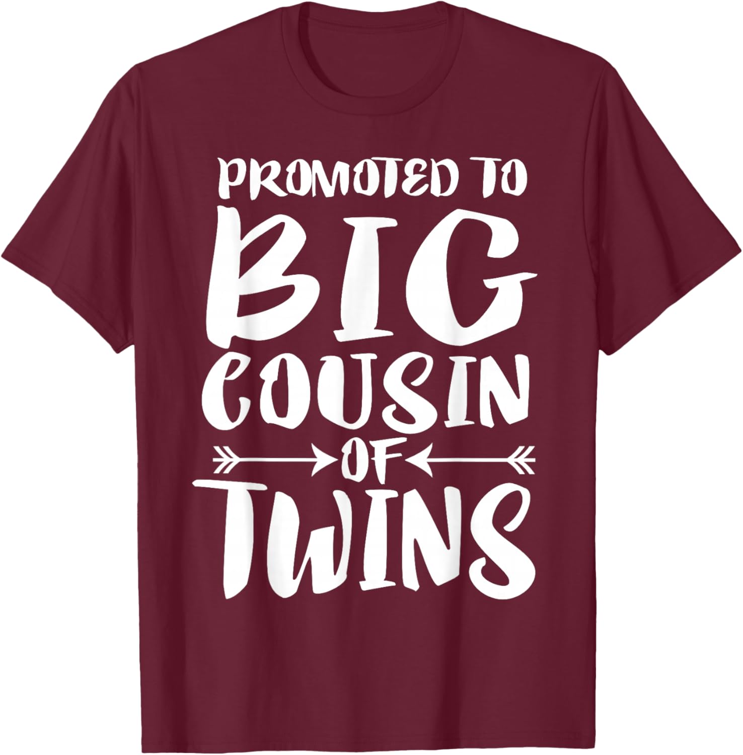 Promoted To Big Cousin Of Twins T-Shirt - T-Shirt | Maroon