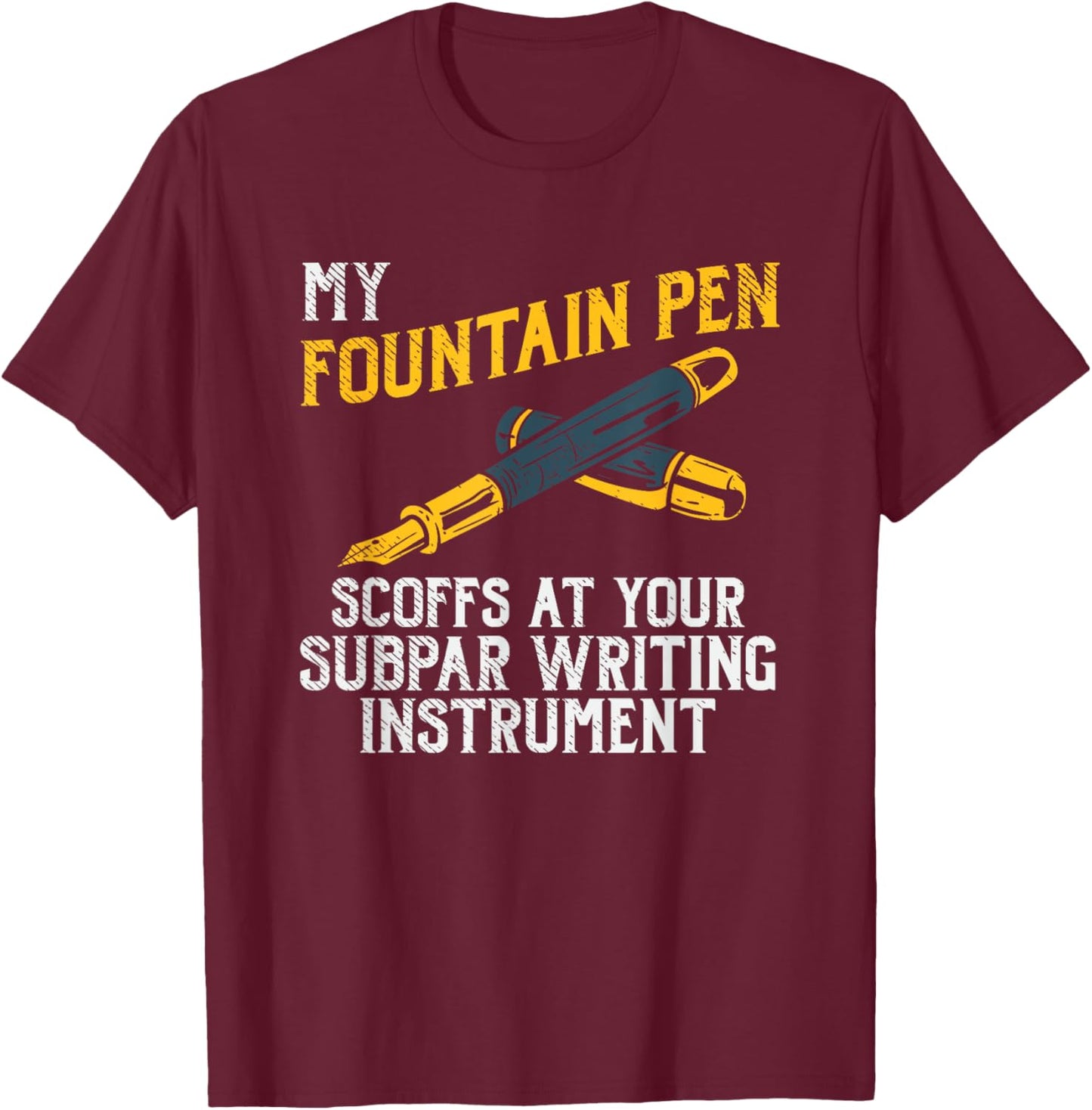 Fountain Pen Writing Teacher Writers Handwriting Collector Women Girls Kids T-Shirt - T-Shirt | Maroon
