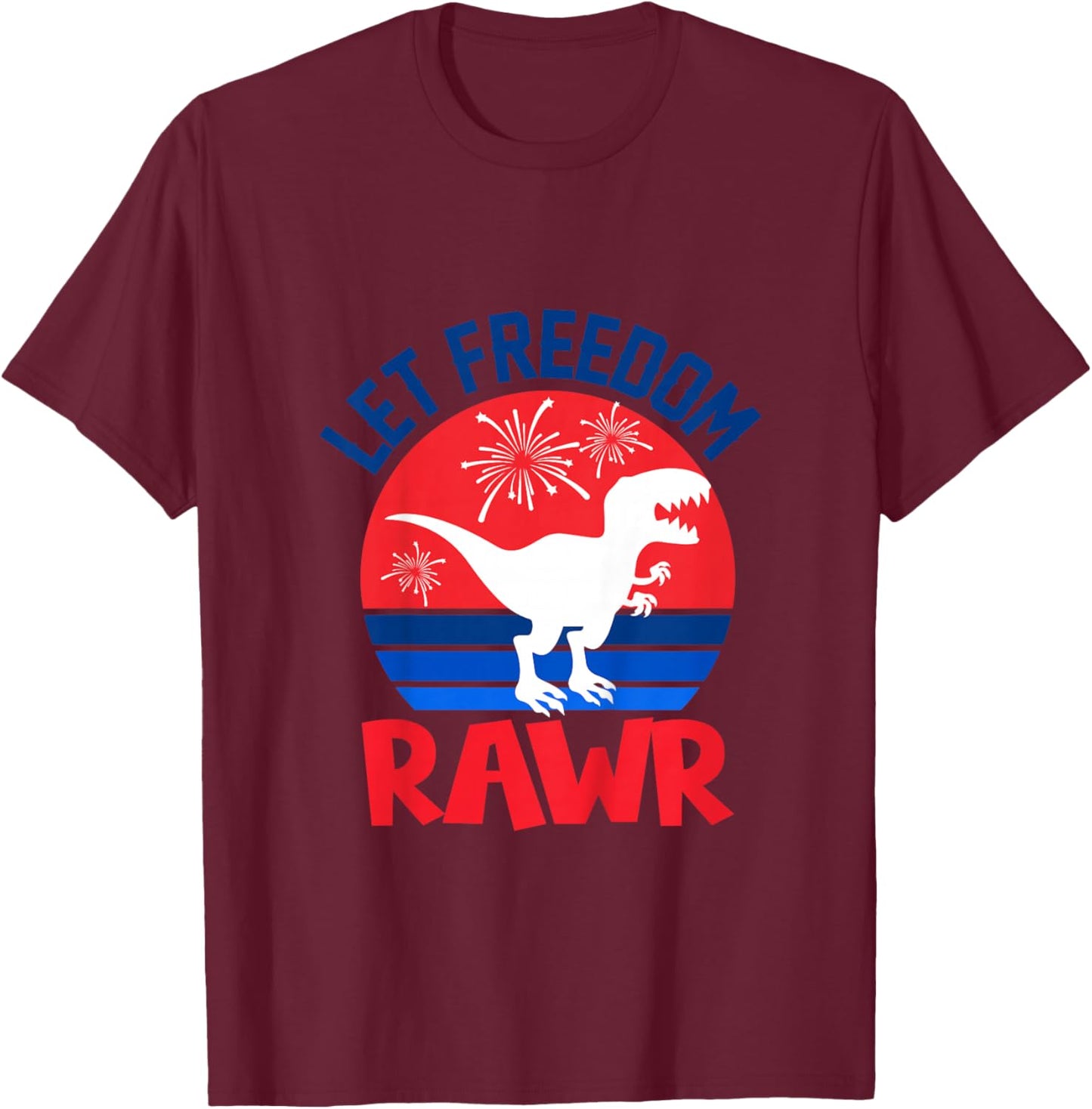 Let Freedom Rawr Cute Dinosaur Dino 4th Of July Baby Toddler T-Shirt - T-Shirt | Maroon