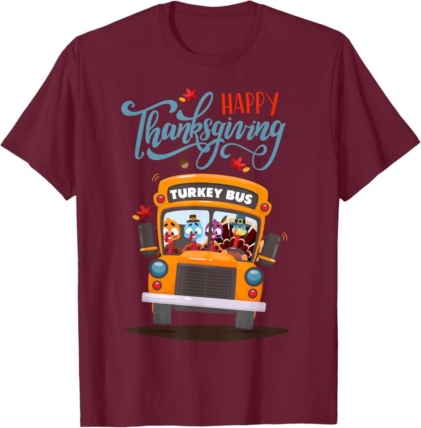 Happy Thanksgiving Fall Turkey Thankful School Bus Driver T-Shirt - T-Shirt | Maroon