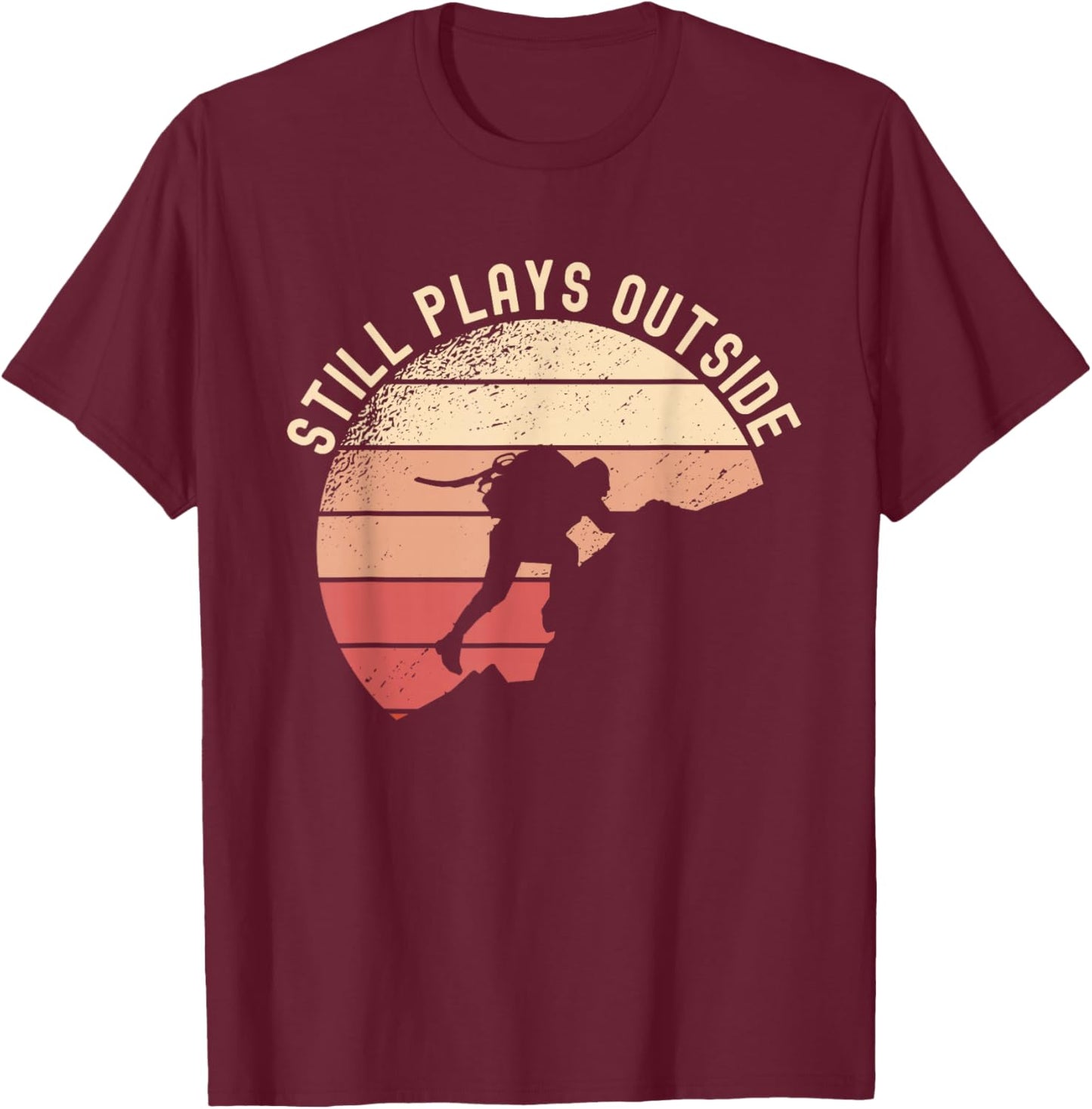Still Plays Outside Rock Climbing T-Shirt - T-Shirt | Maroon