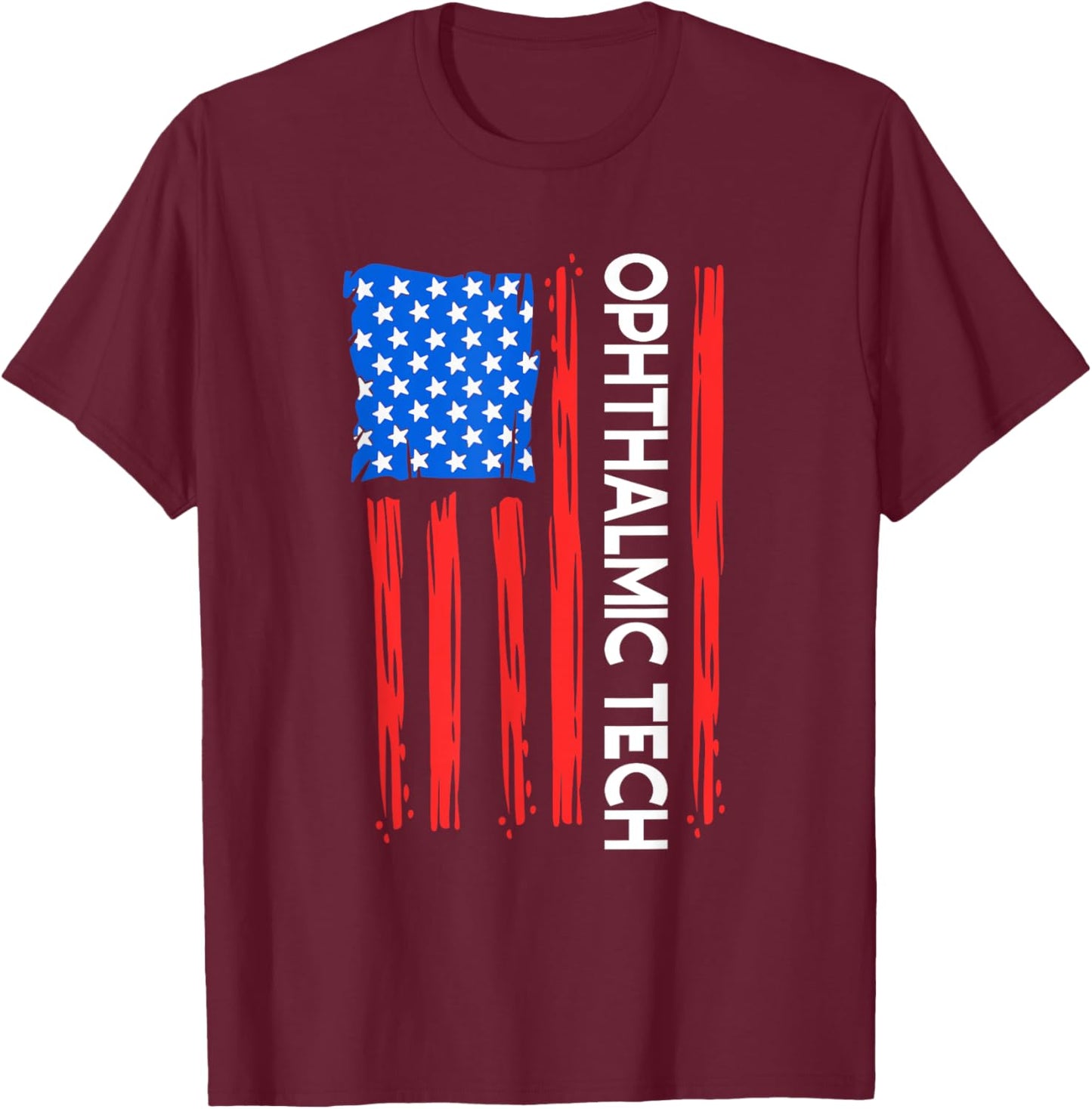Patriotic Ophthalmic Technician Women Men T-Shirt - T-Shirt | Maroon