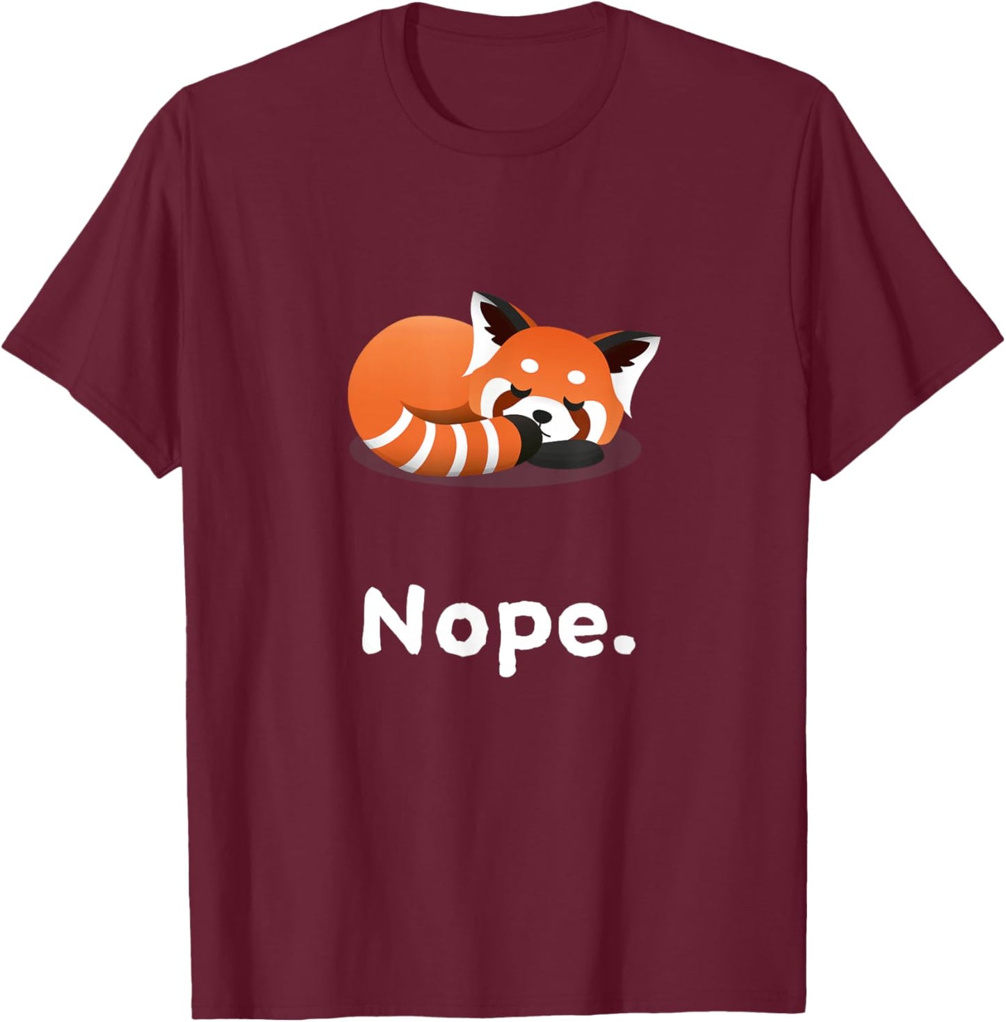 Nope Red Panda Bear Bears Nap Sleeping Pajama Nightgown T-Shirt - T-Shirt | Maroon