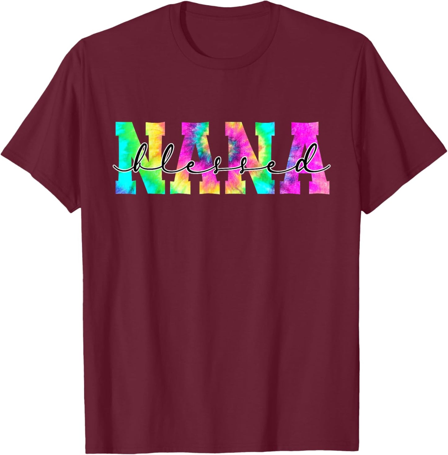 Thankful Blessed To Be Nana Tie Dye Thanksgiving T-Shirt - T-Shirt | Maroon