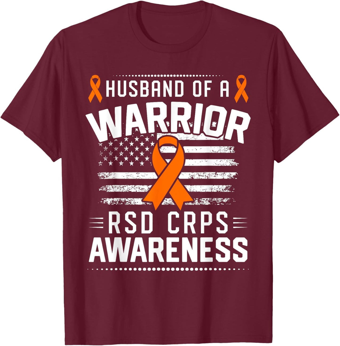 Husband Of A RSD CRPS Warrior RSD CRPS Awareness T-Shirt - T-Shirt | Maroon
