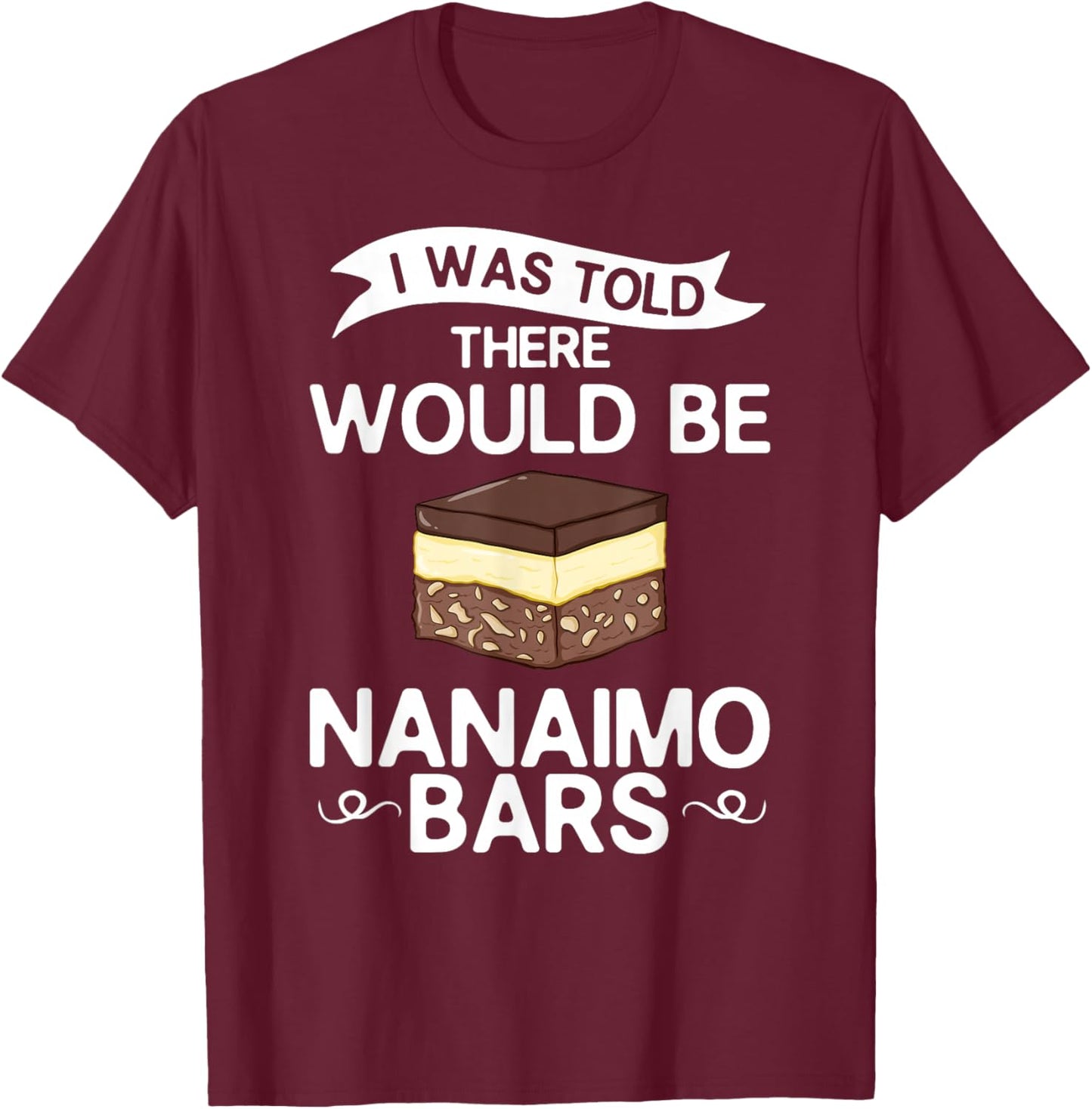Nanaimo Bar Canada Mix Canadian Dessert T-Shirt - T-Shirt | Maroon