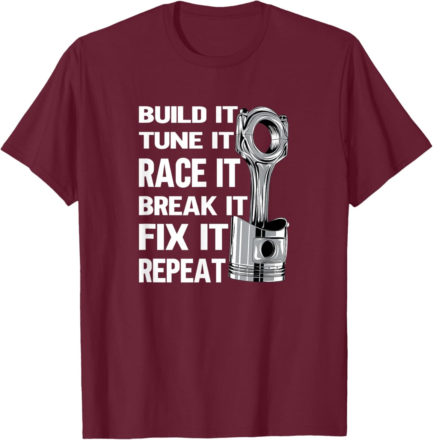 Build it tune it race it Turbo Wheel Auto Engine Garage T-Shirt - T-Shirt | Maroon